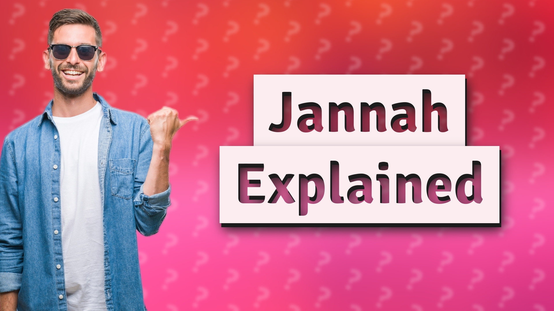 Jannah Explained