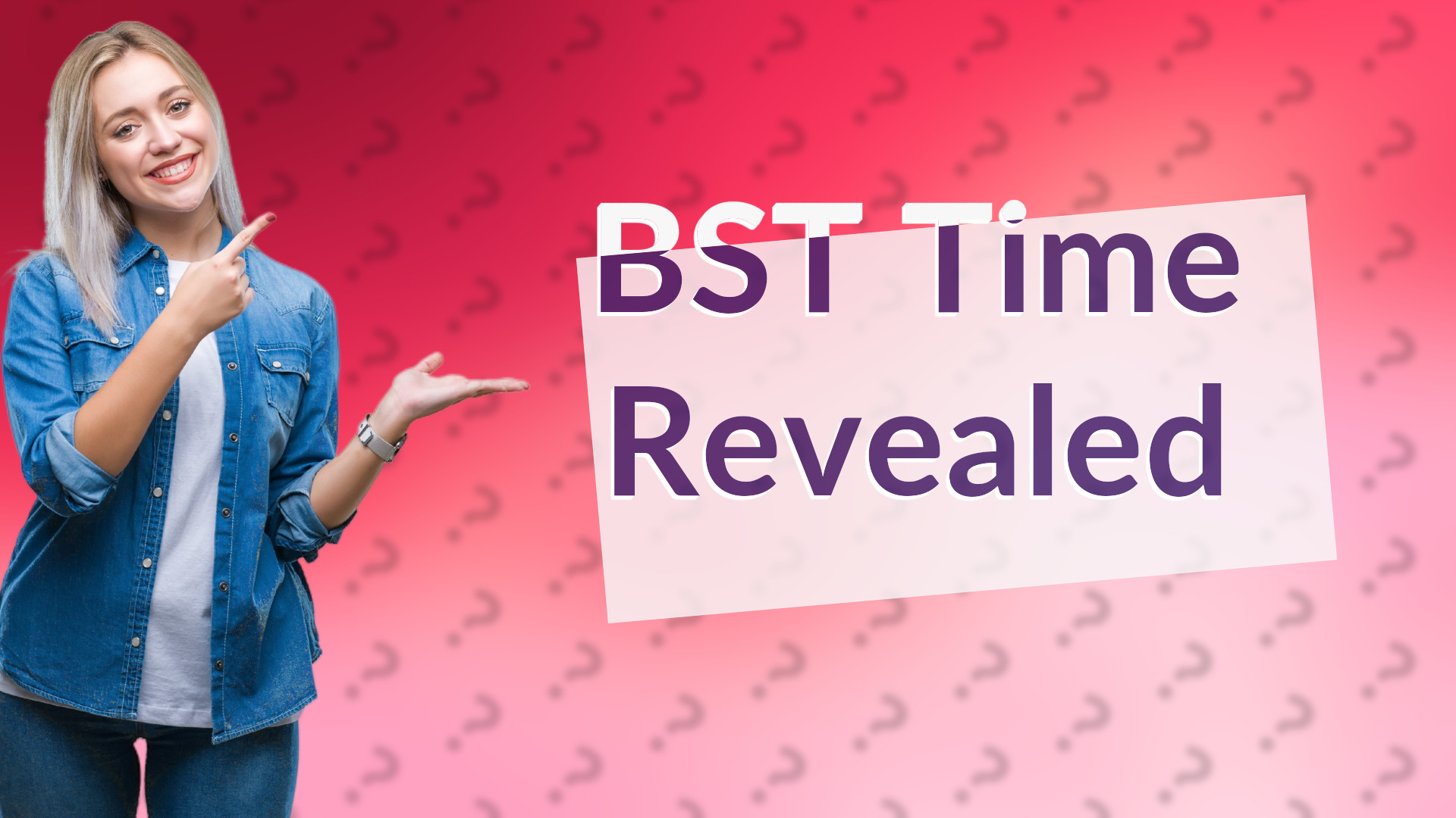 BST Time Revealed