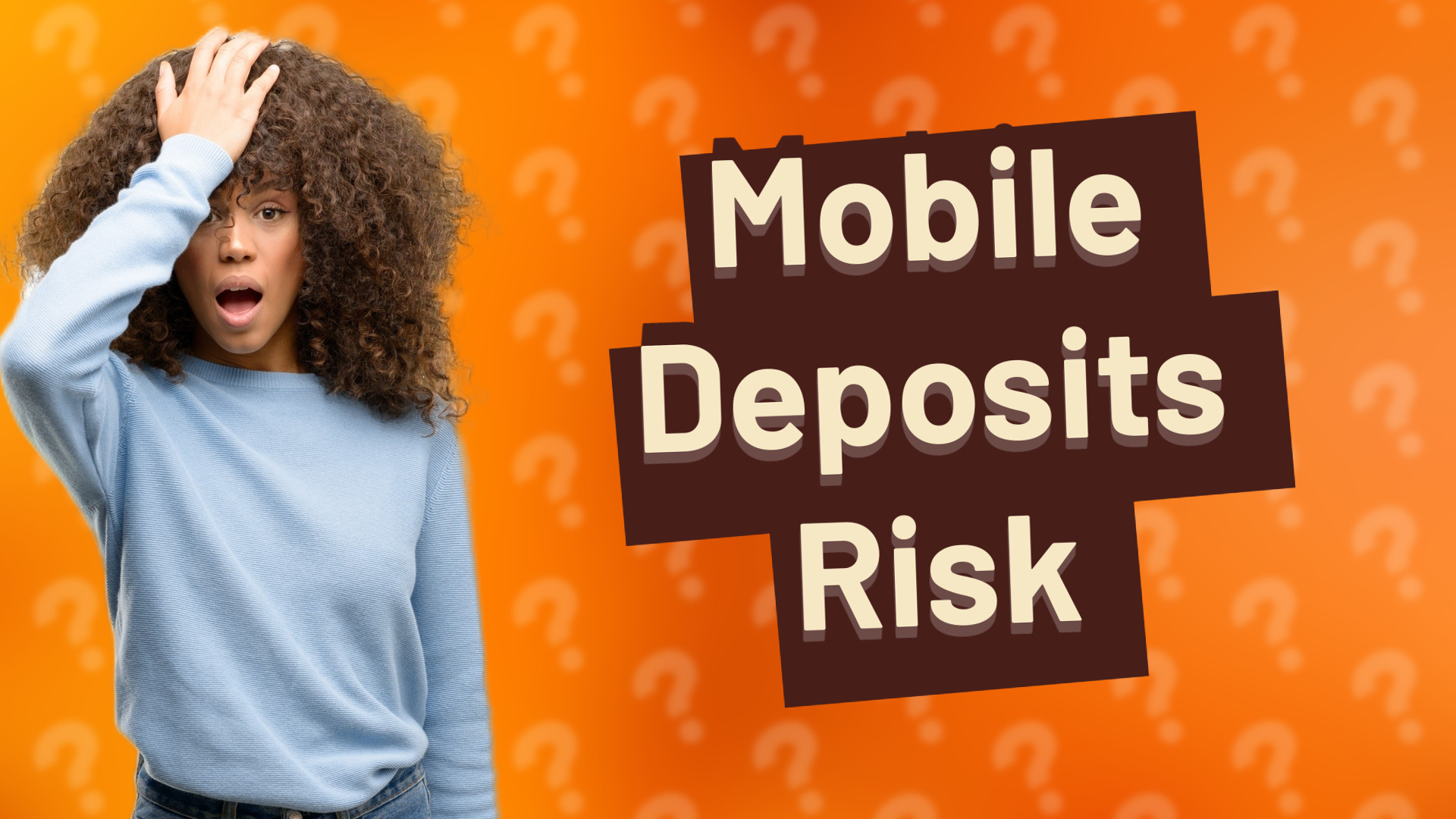 Mobile Deposits Risk