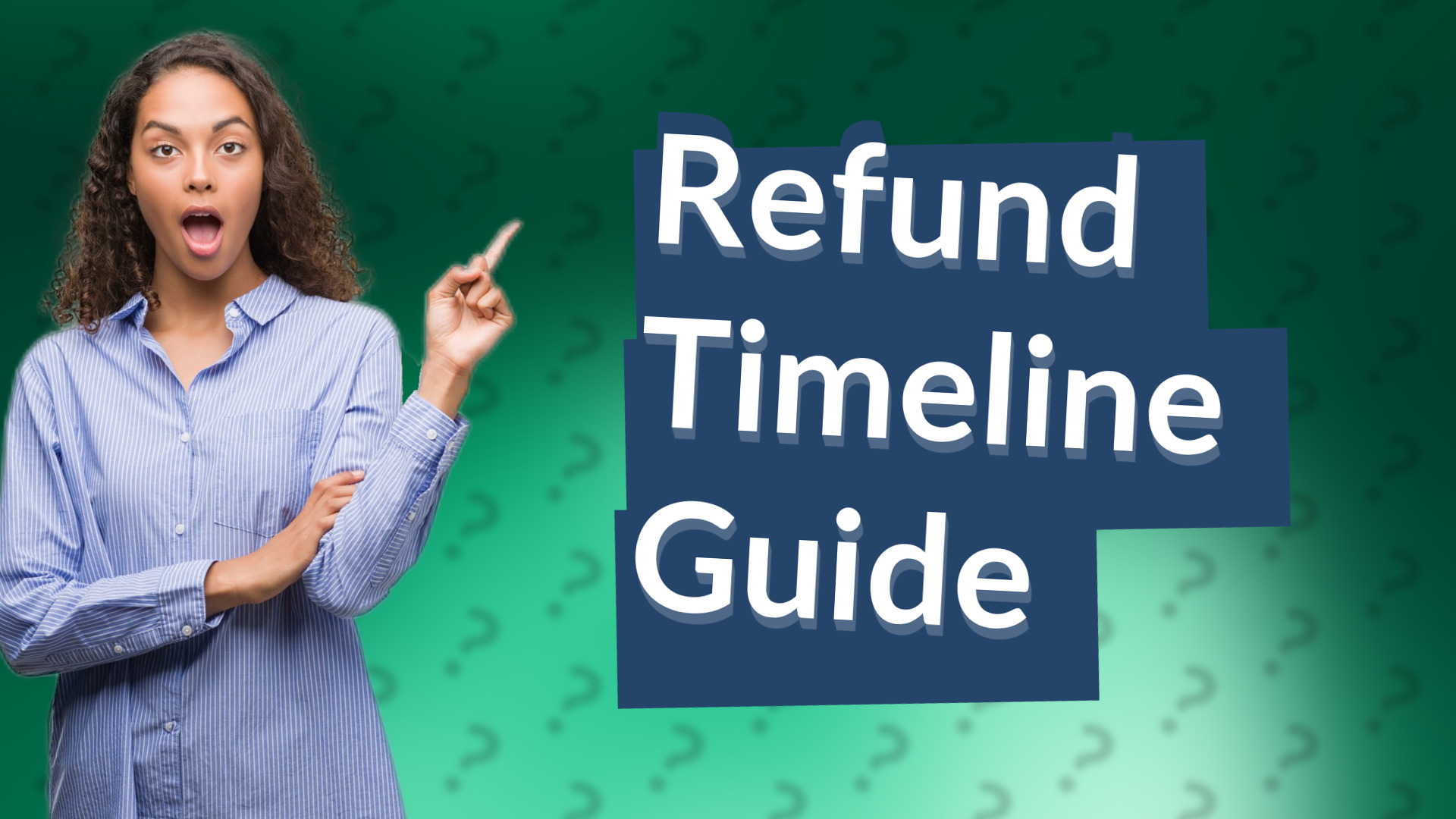 Refund Timeline Guide