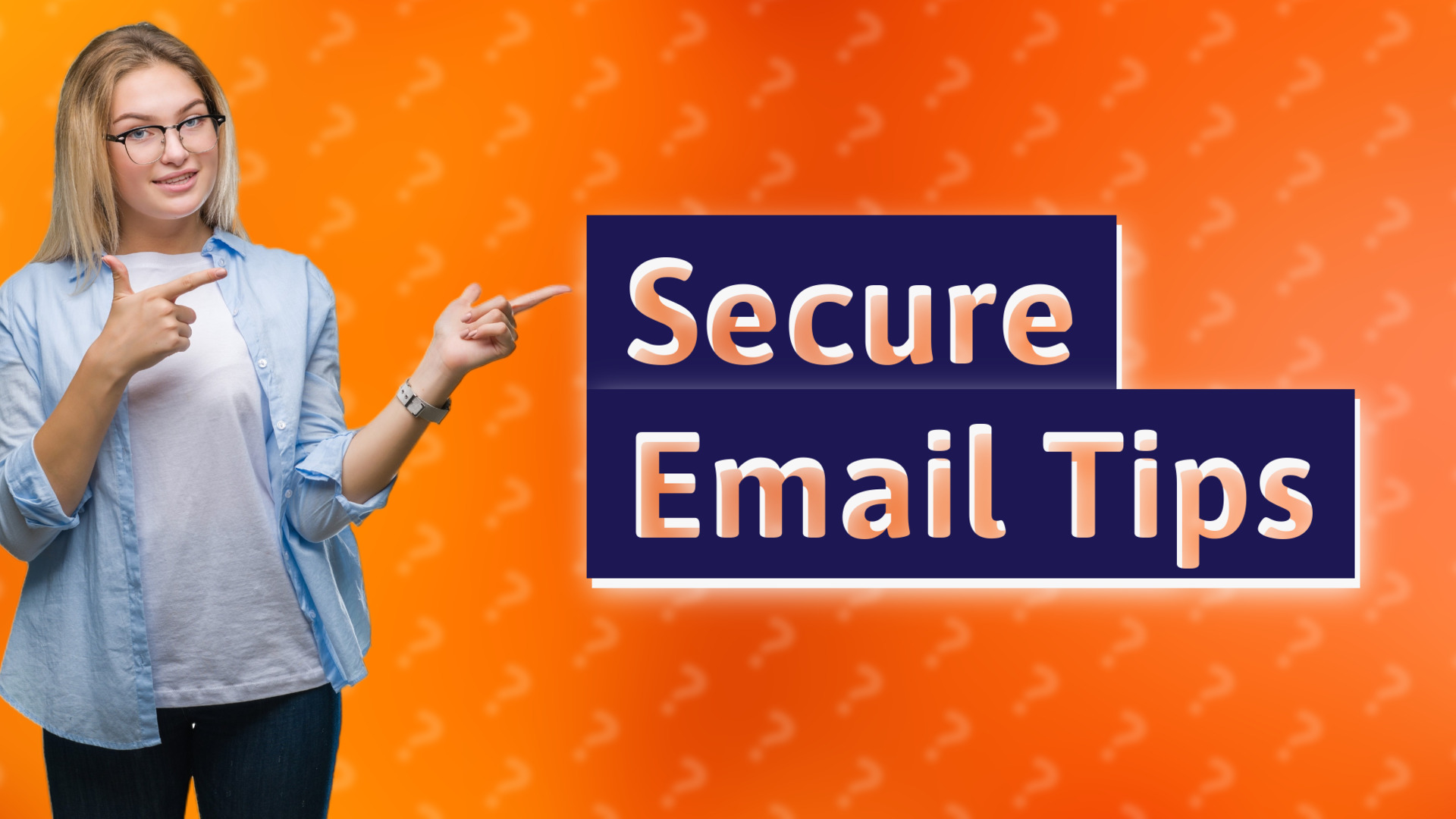 Secure Email Tips