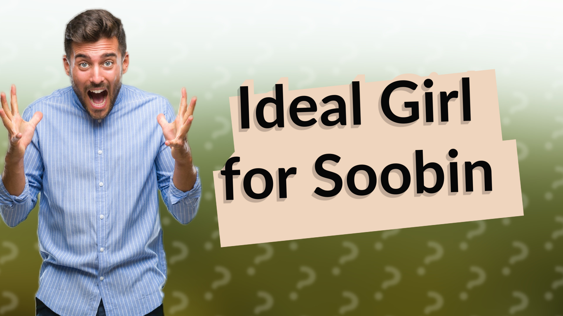 Ideal Girl for Soobin