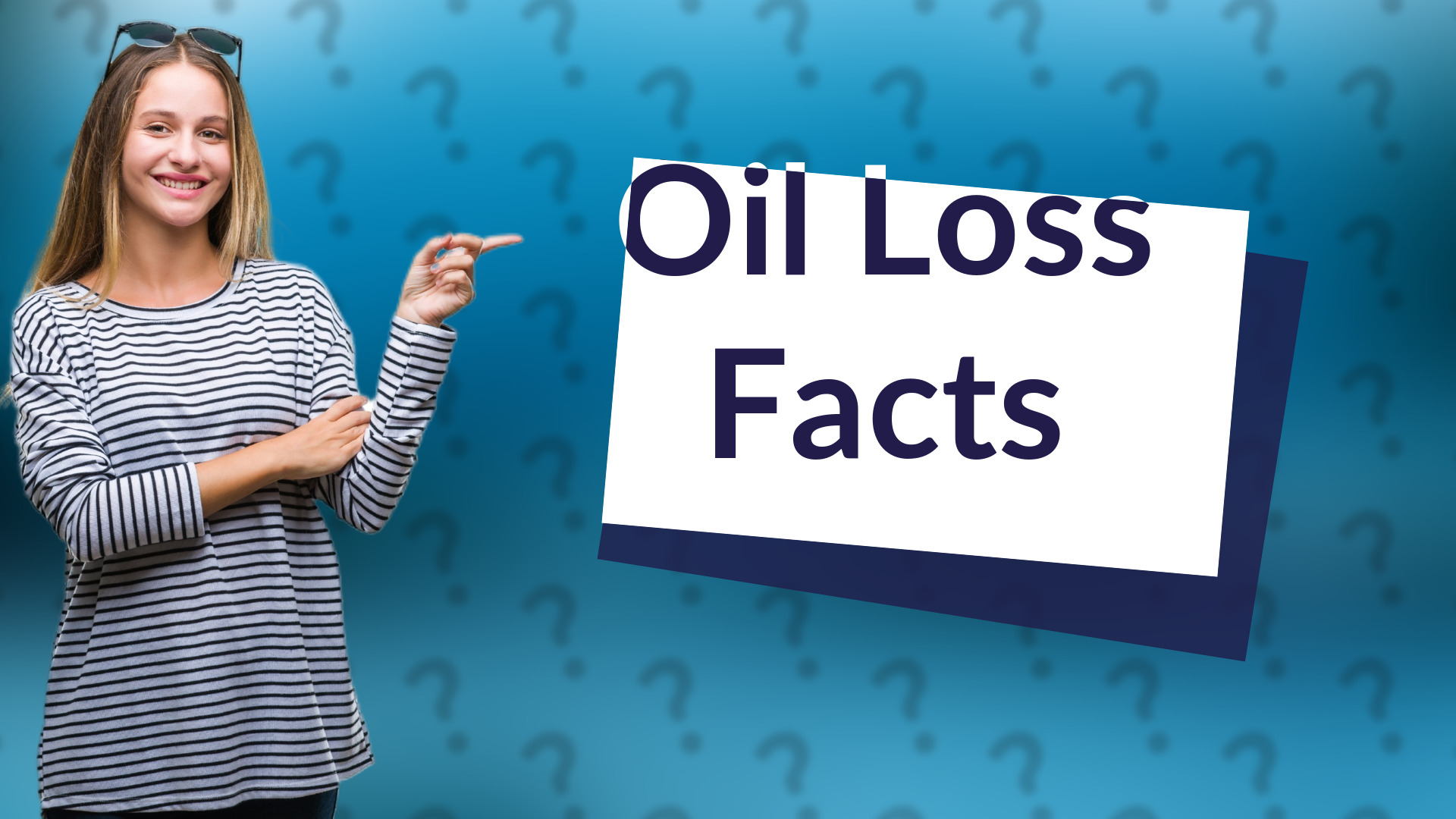 Oil Loss Facts