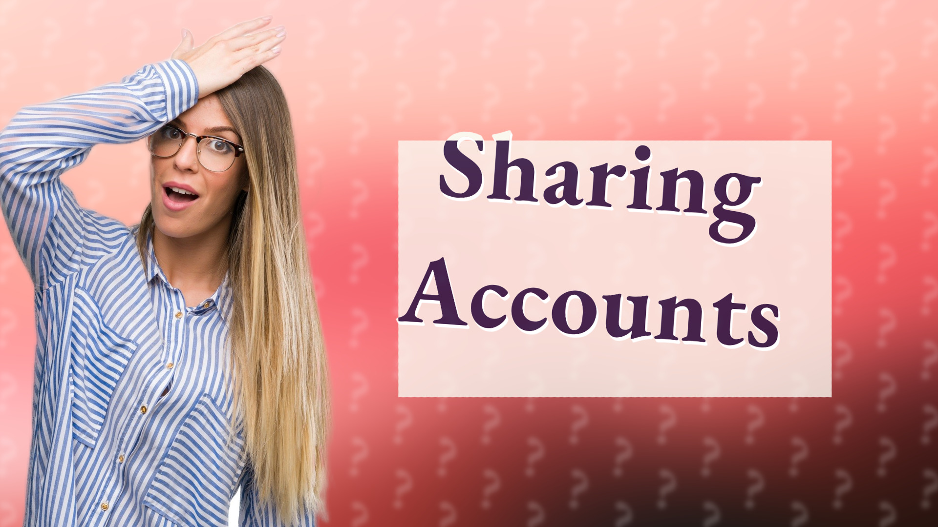 Sharing Accounts