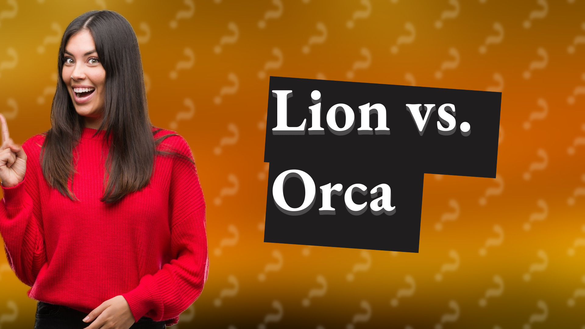 Lion vs. Orca