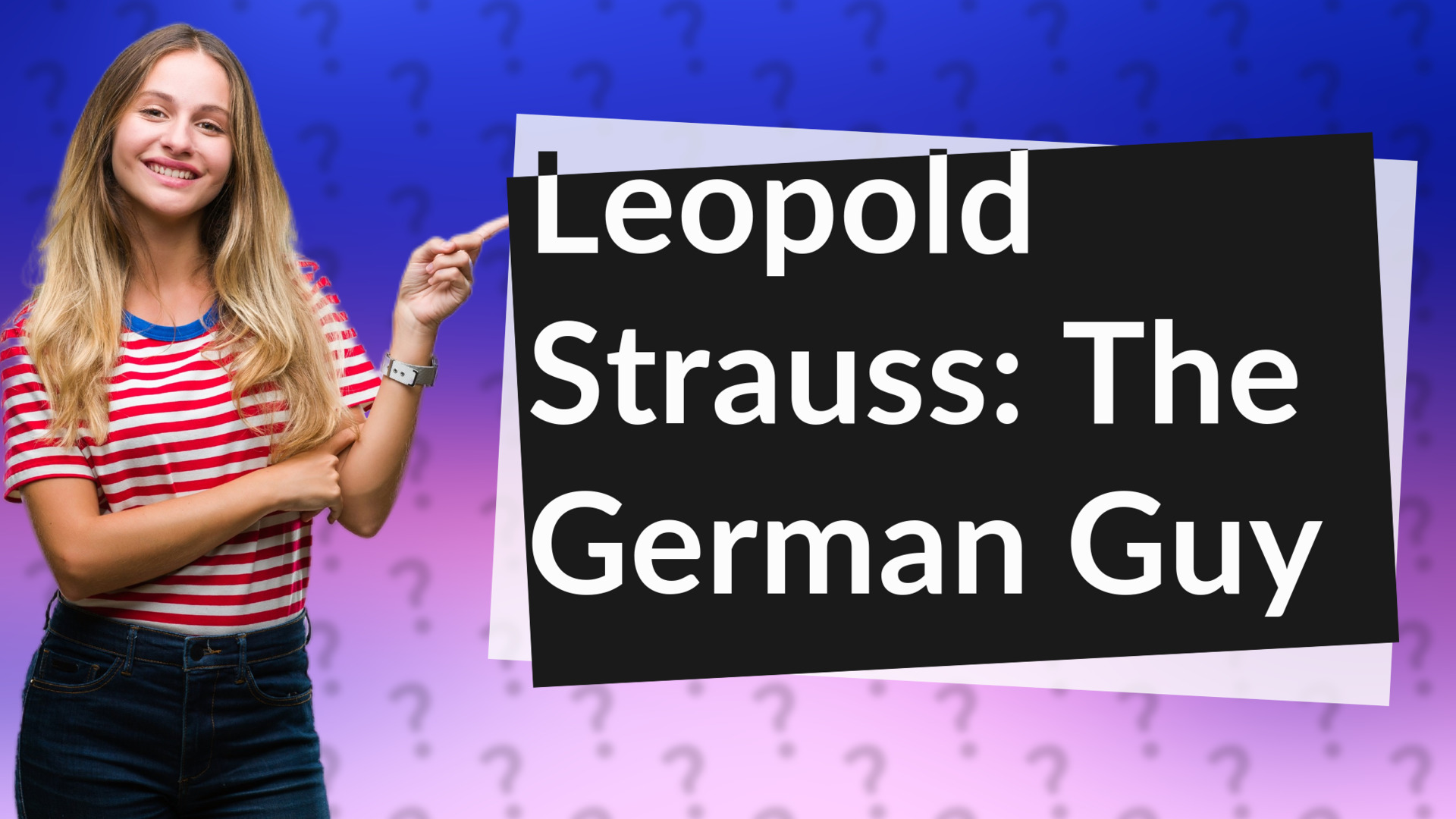 Leopold Strauss: The German Guy