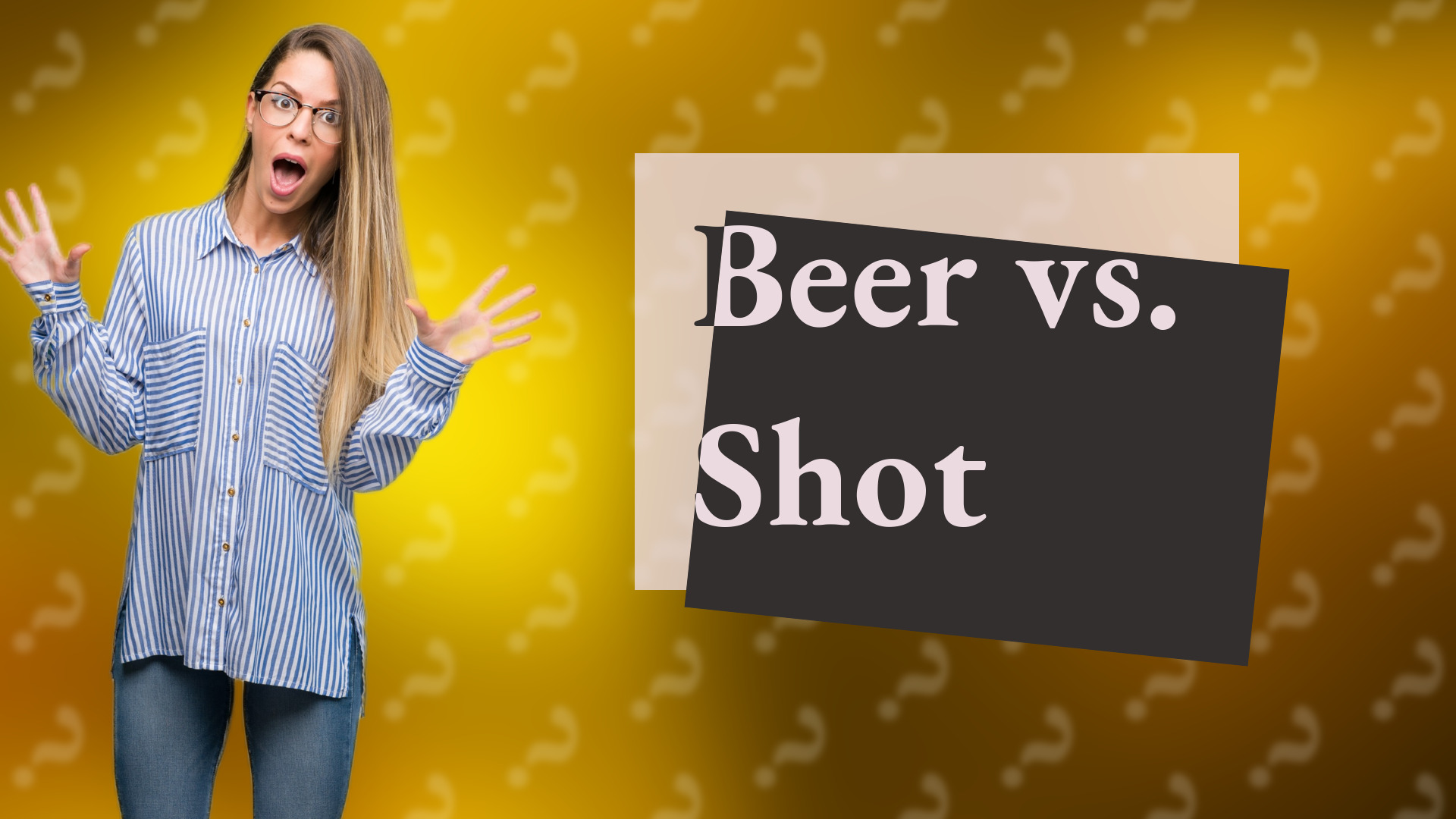 Beer vs. Shot