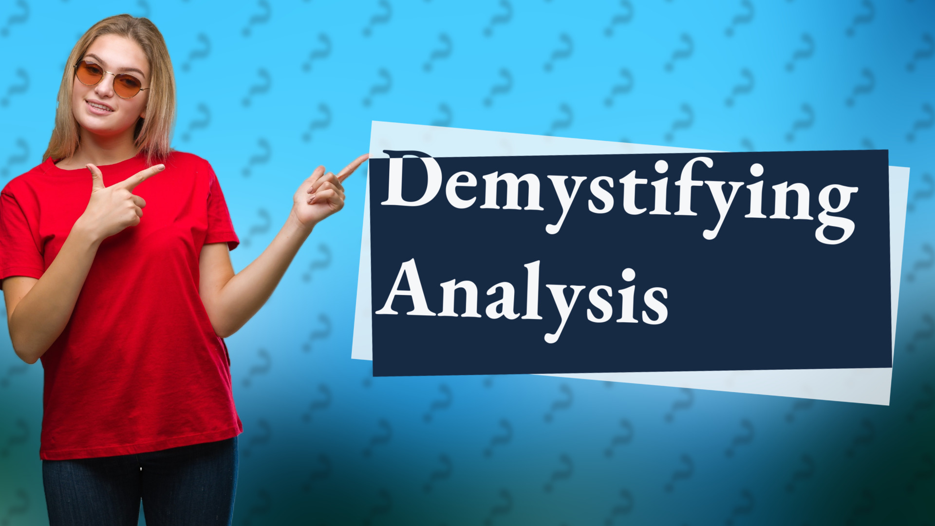 Demystifying Analysis