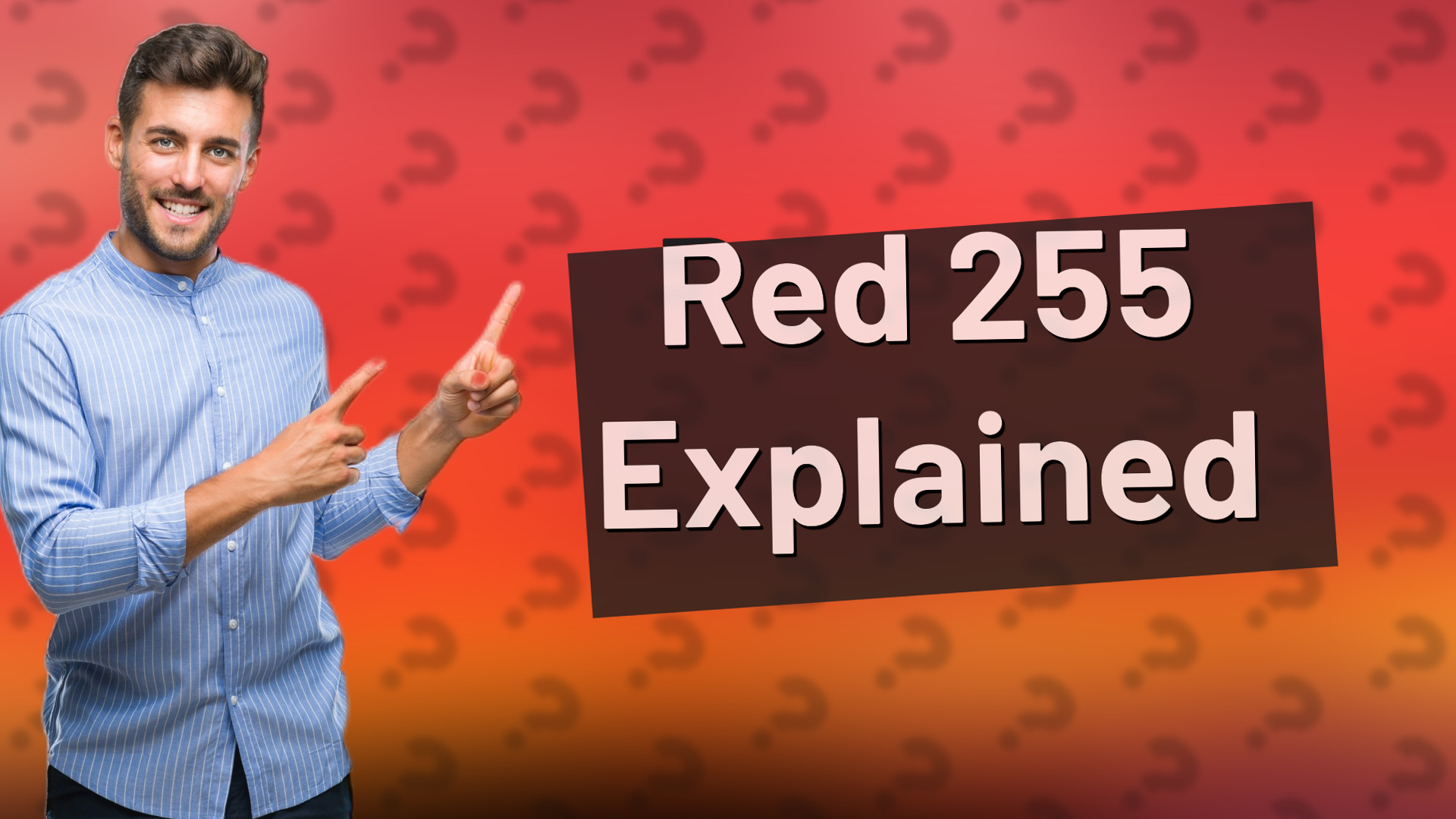 Red 255 Explained