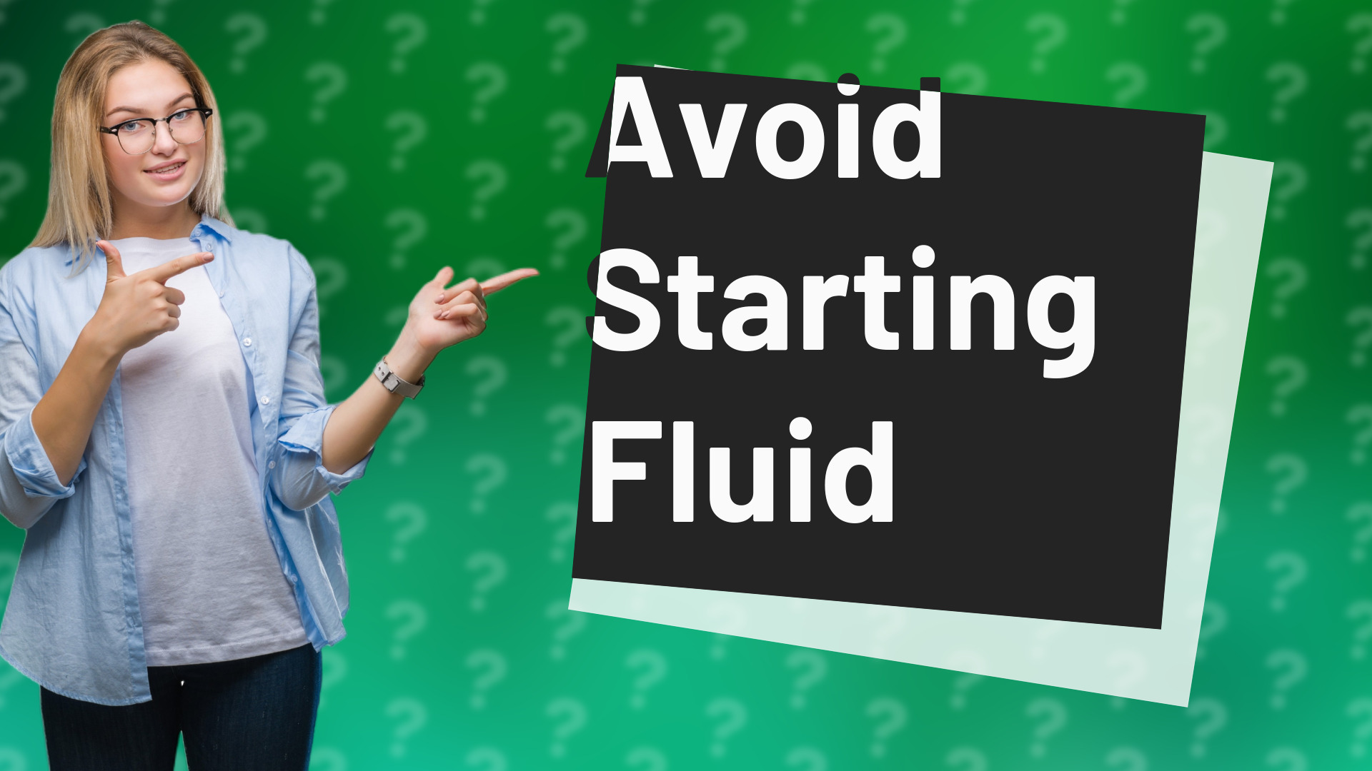 Avoid Starting Fluid