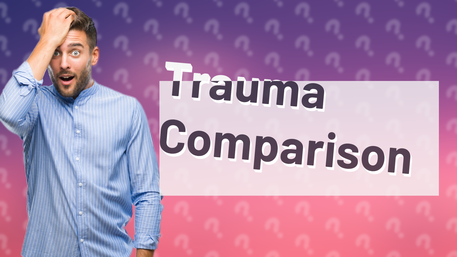 Trauma Comparison