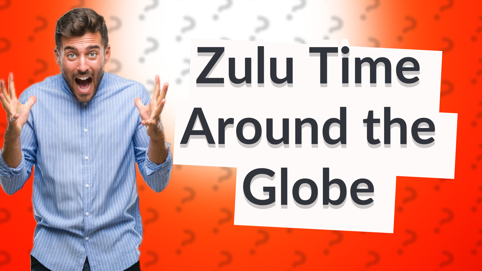 Zulu Time Around the Globe