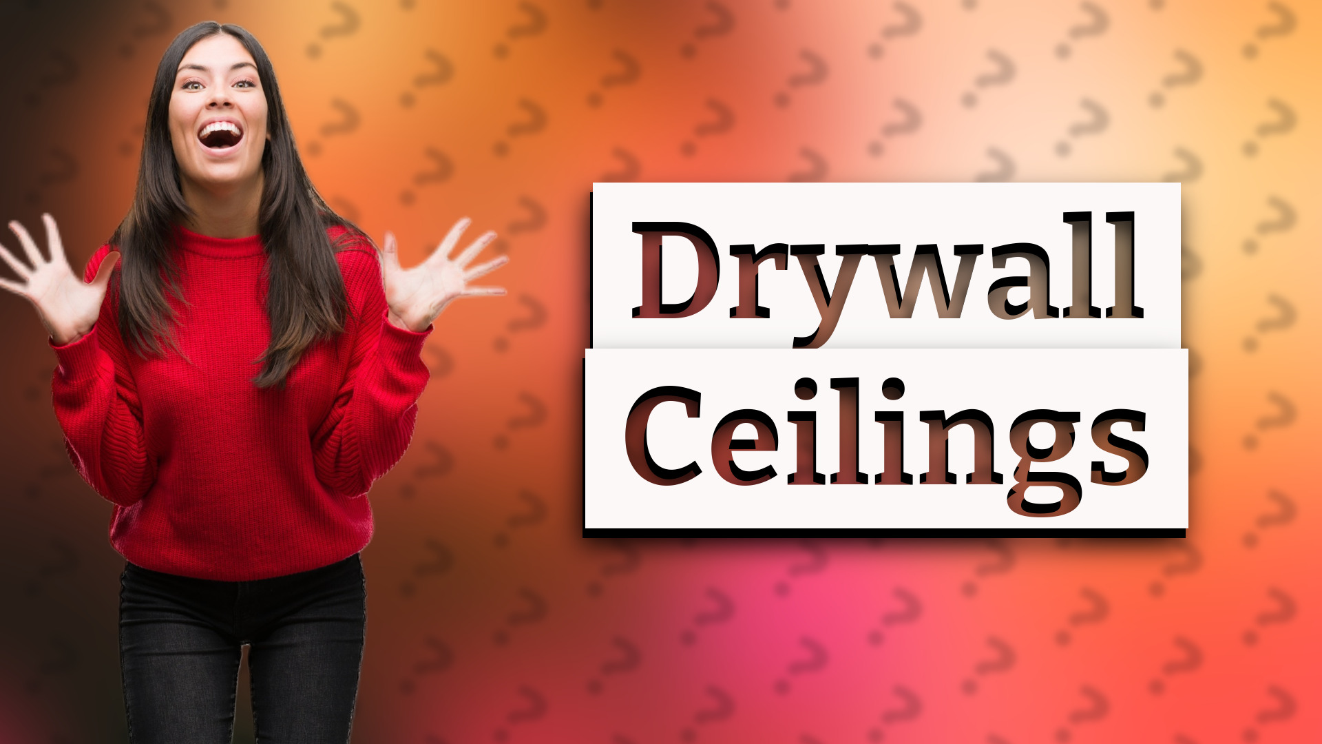 Drywall Ceilings