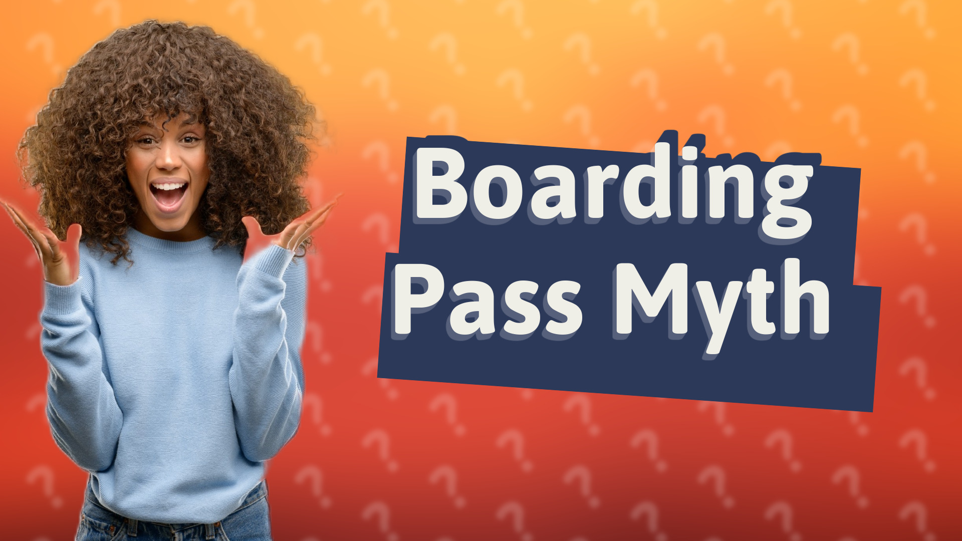 Boarding Pass Myth