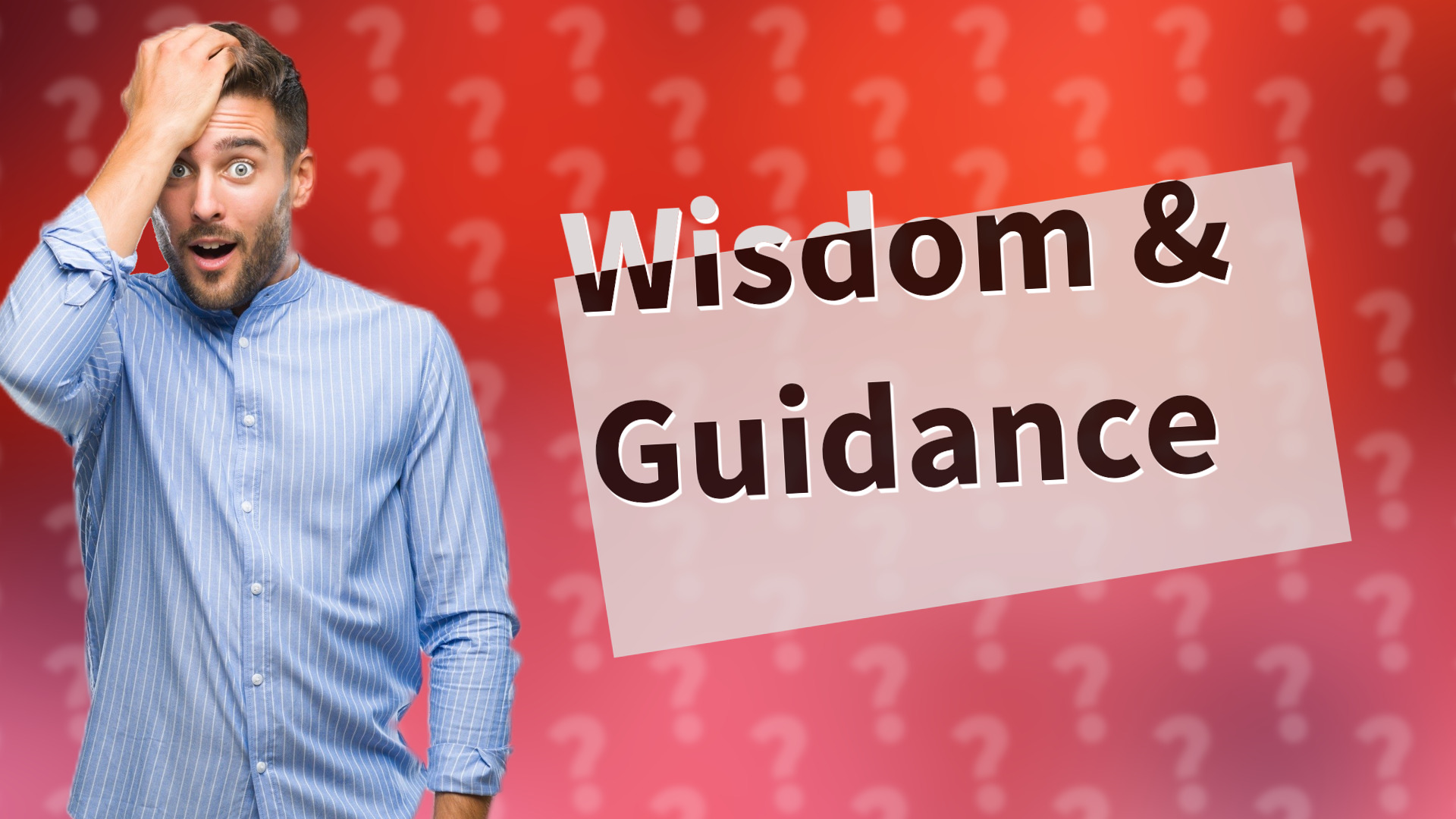Wisdom & Guidance