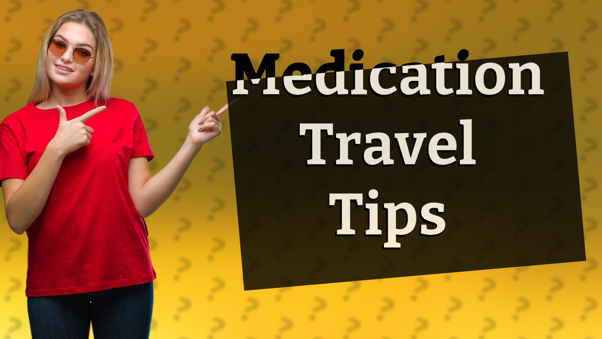 Medication Travel Tips