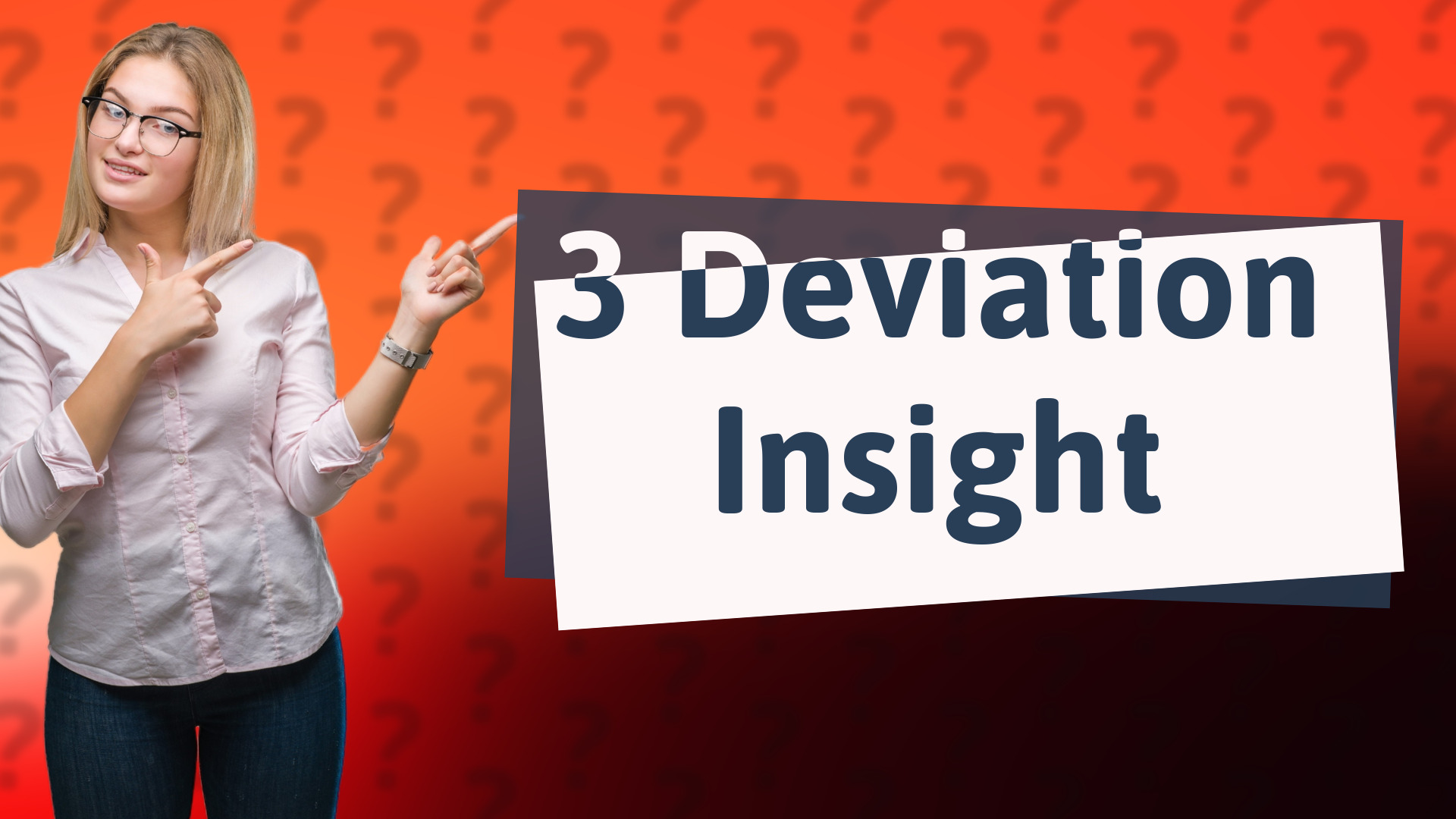 3 Deviation Insight
