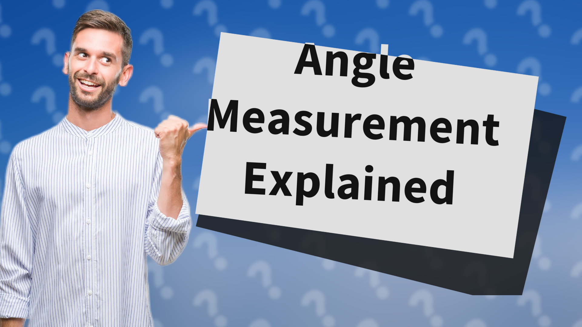 Angle Measurement Explained
