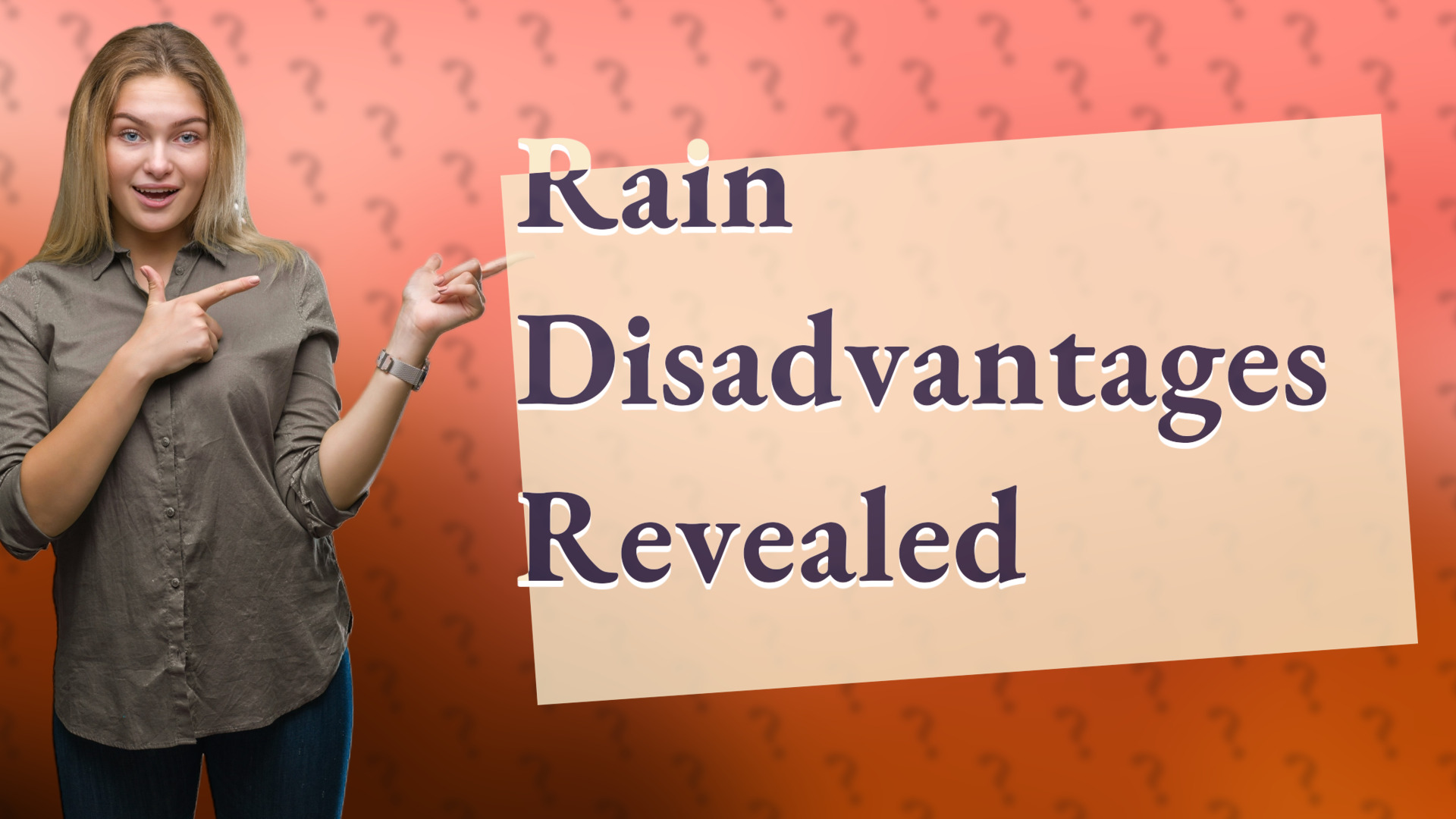 Rain Disadvantages Revealed