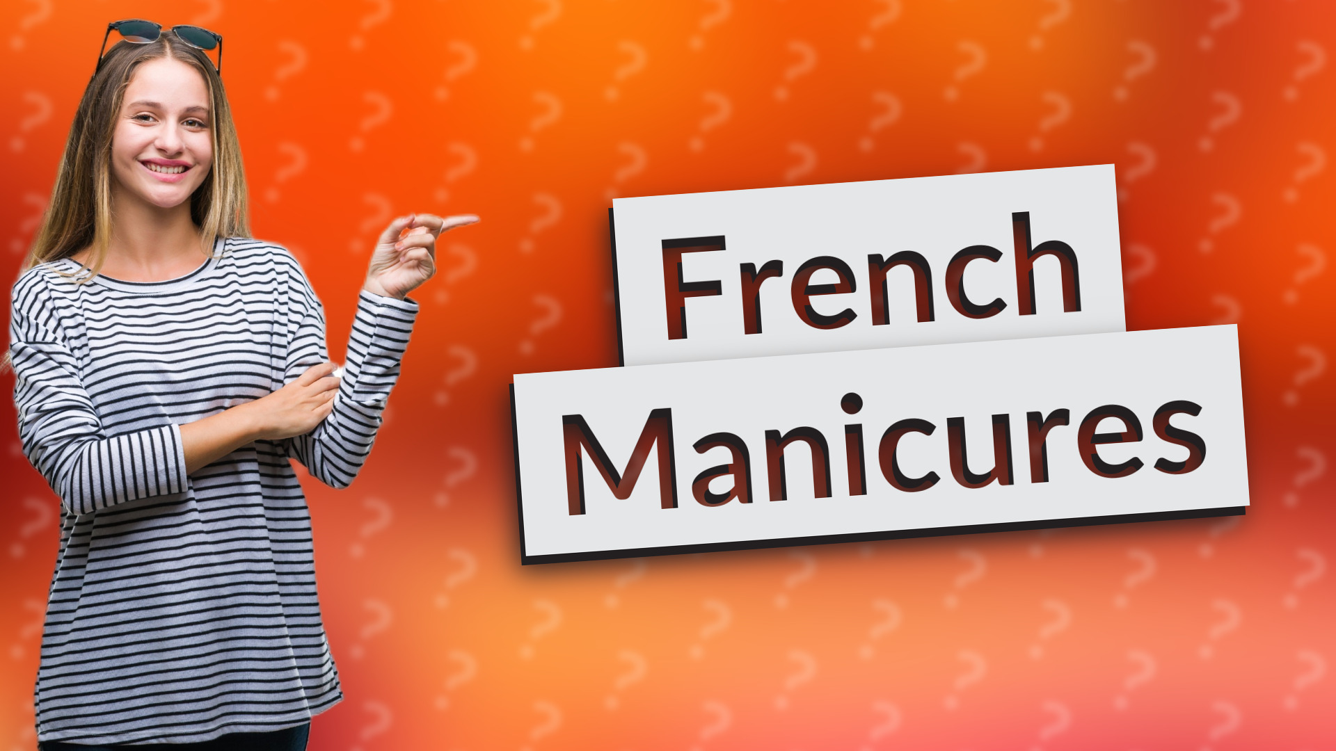 French Manicures