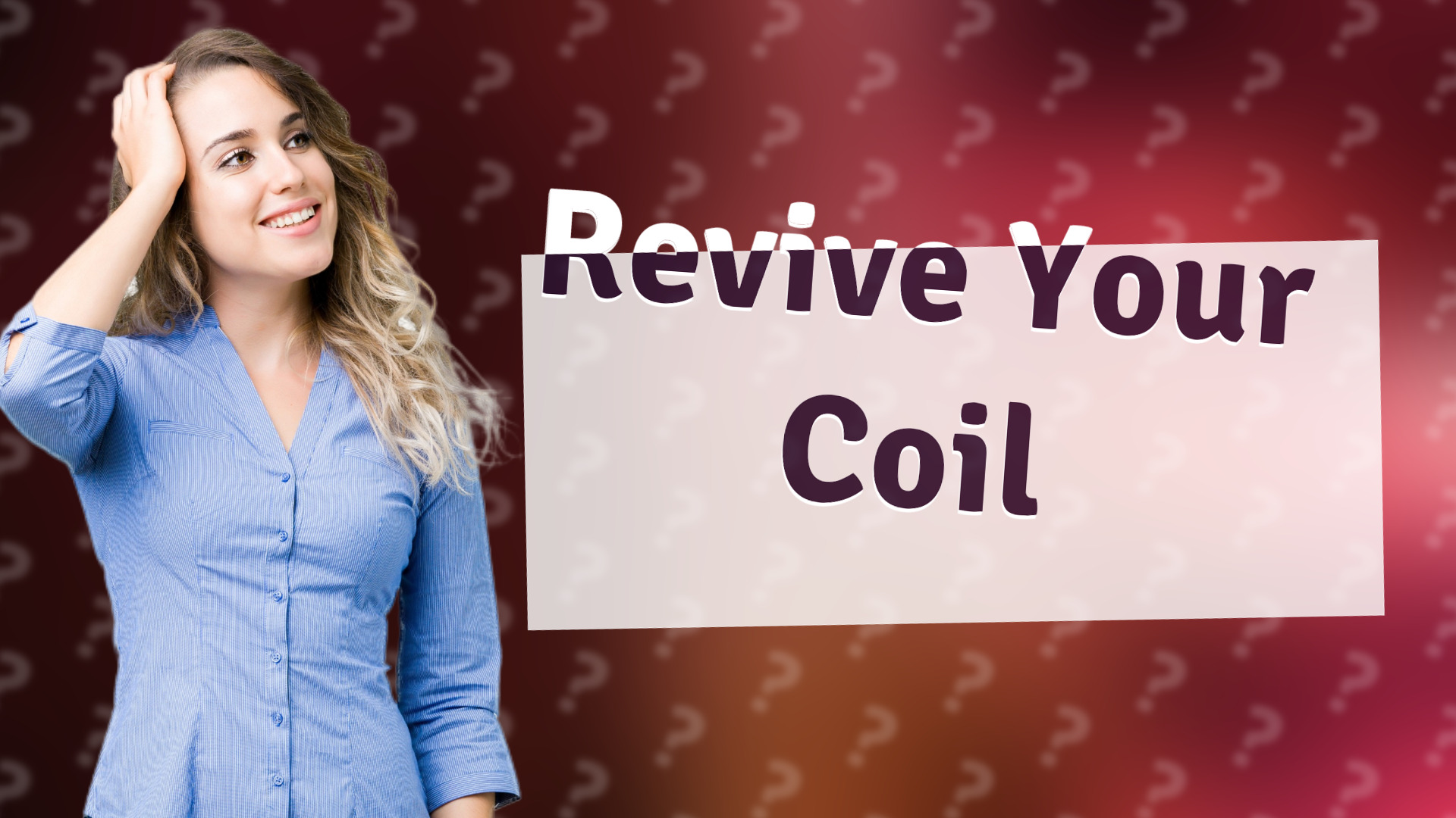 Revive Your Coil