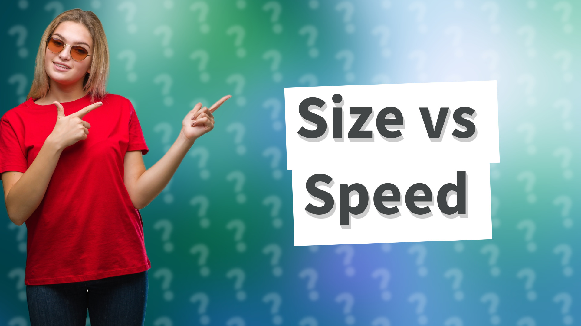 Size vs Speed