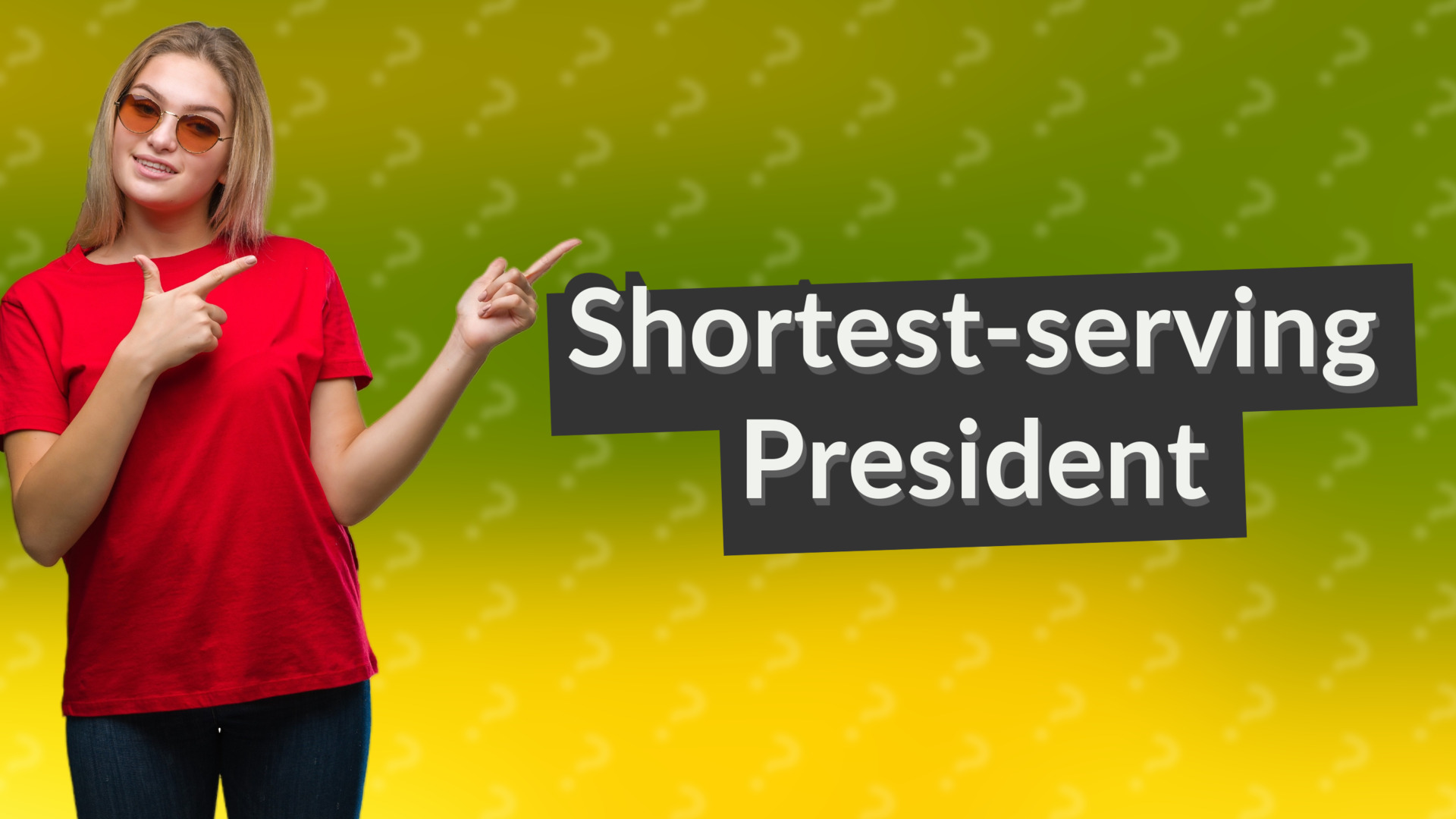 Shortest-serving President