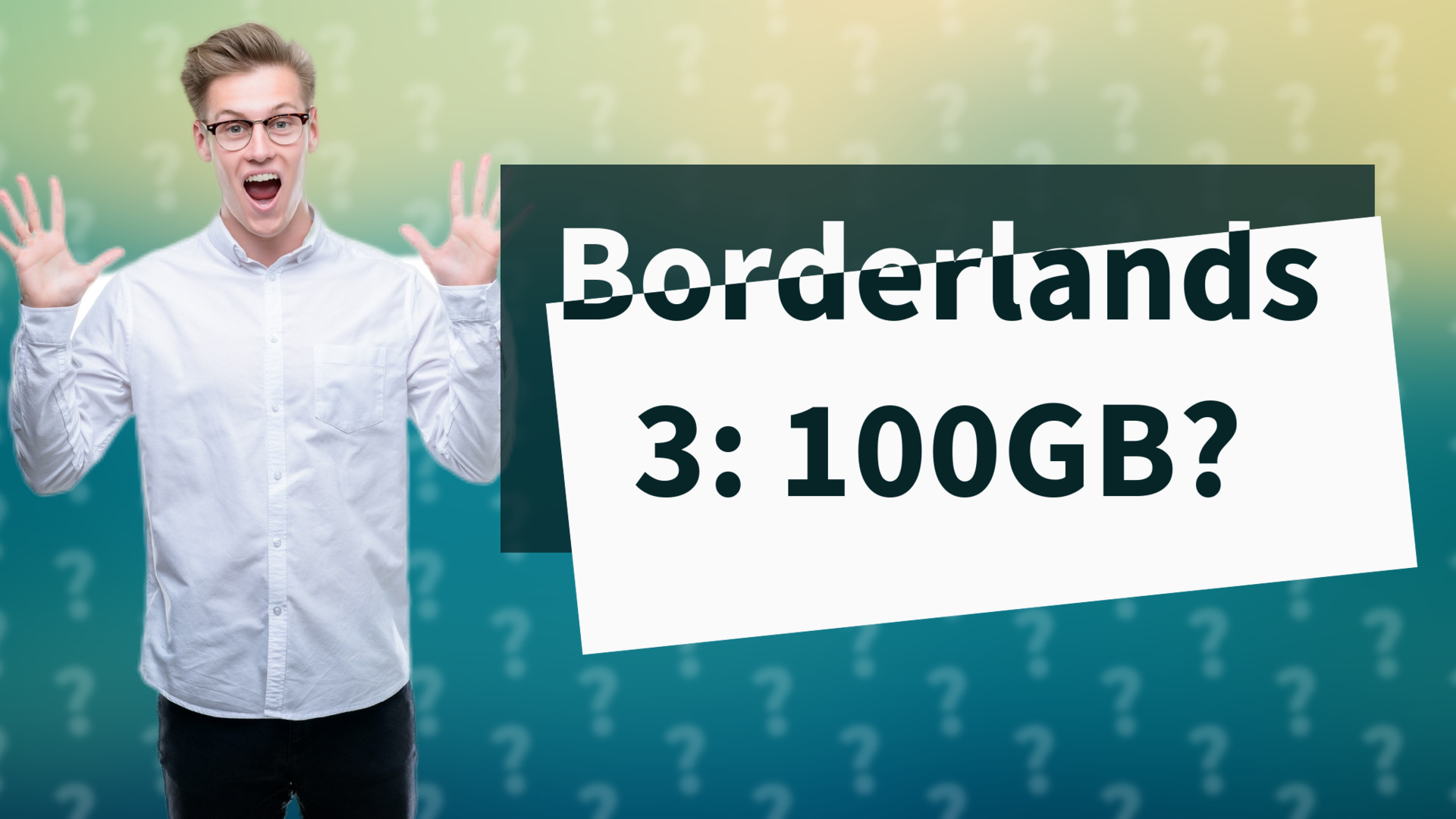 Borderlands 3: 100GB?