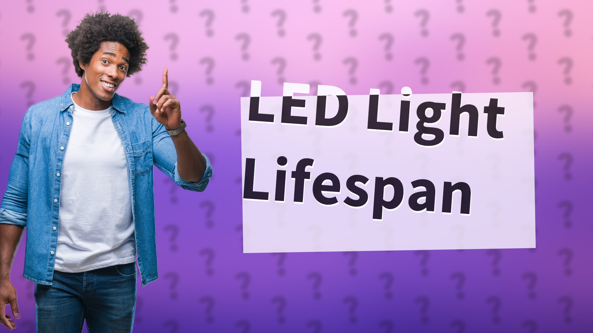 LED Light Lifespan