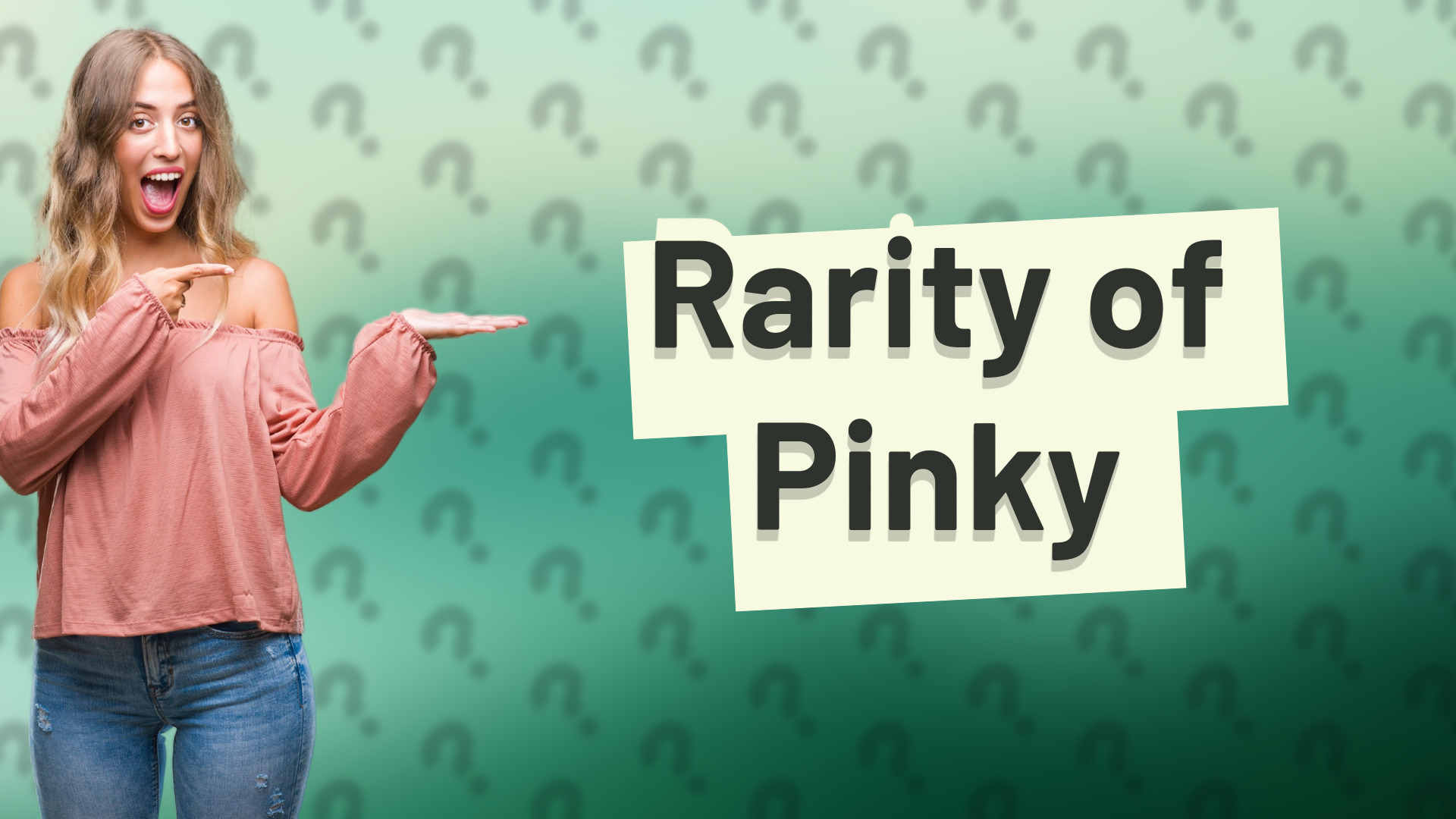 Rarity of Pinky
