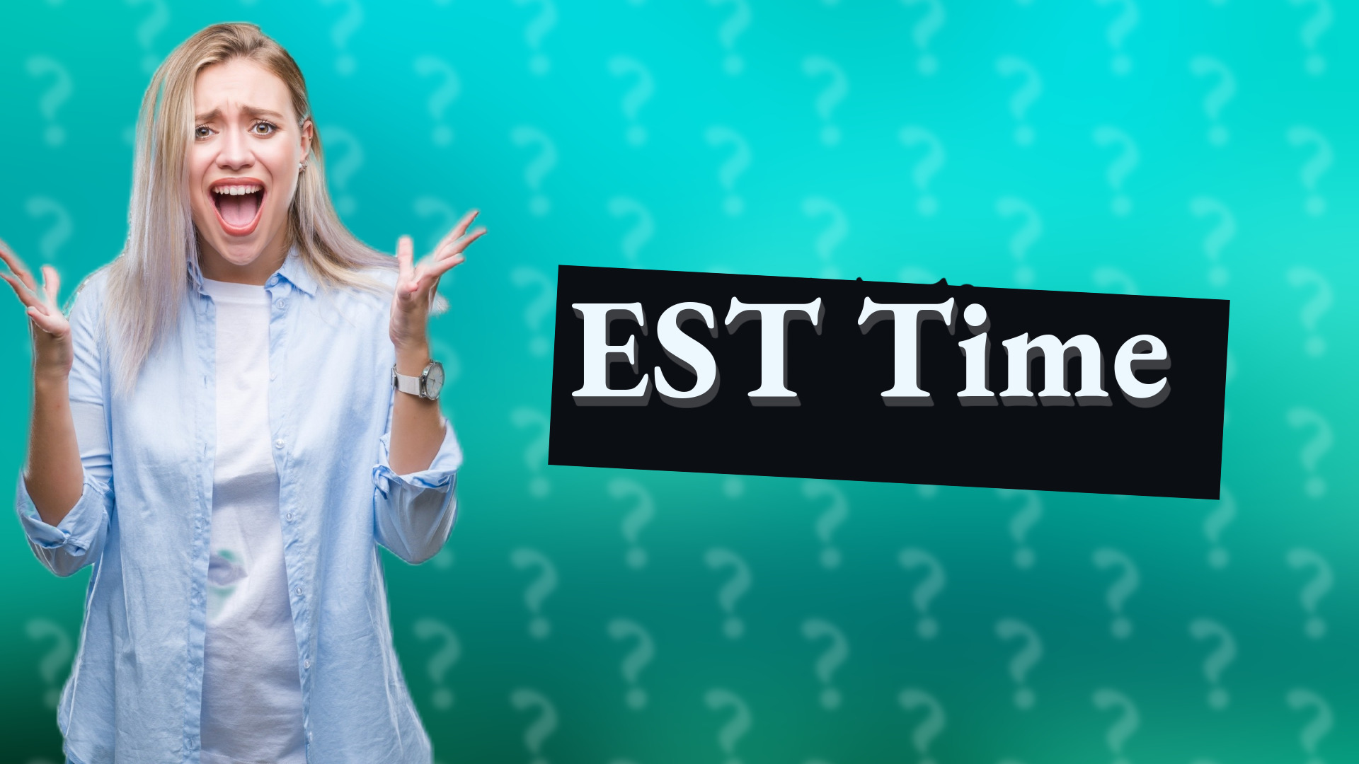 EST Time