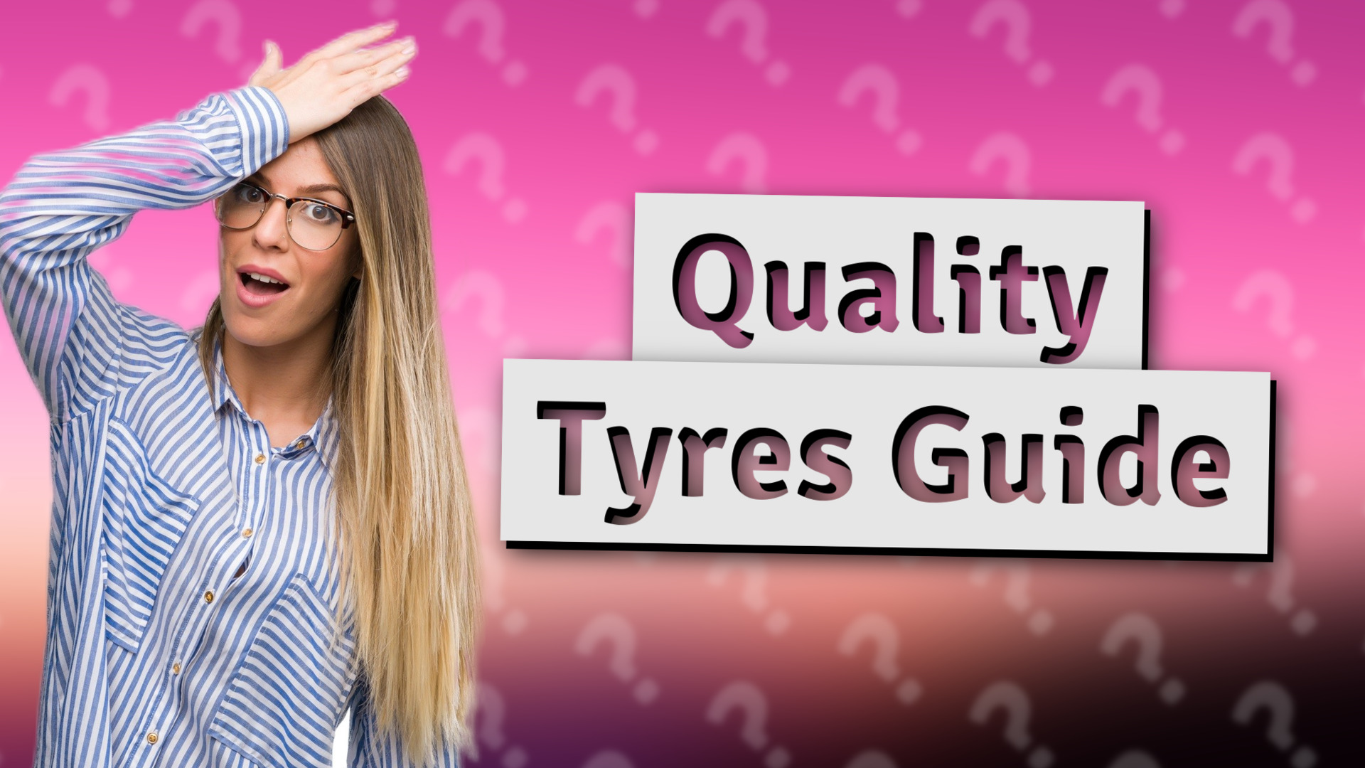 Quality Tyres Guide
