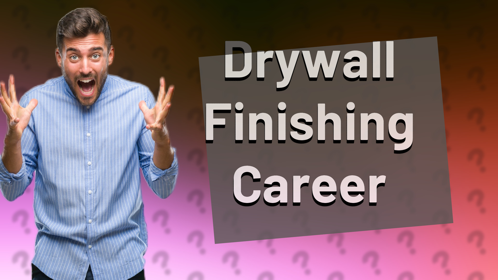 Drywall Finishing Career