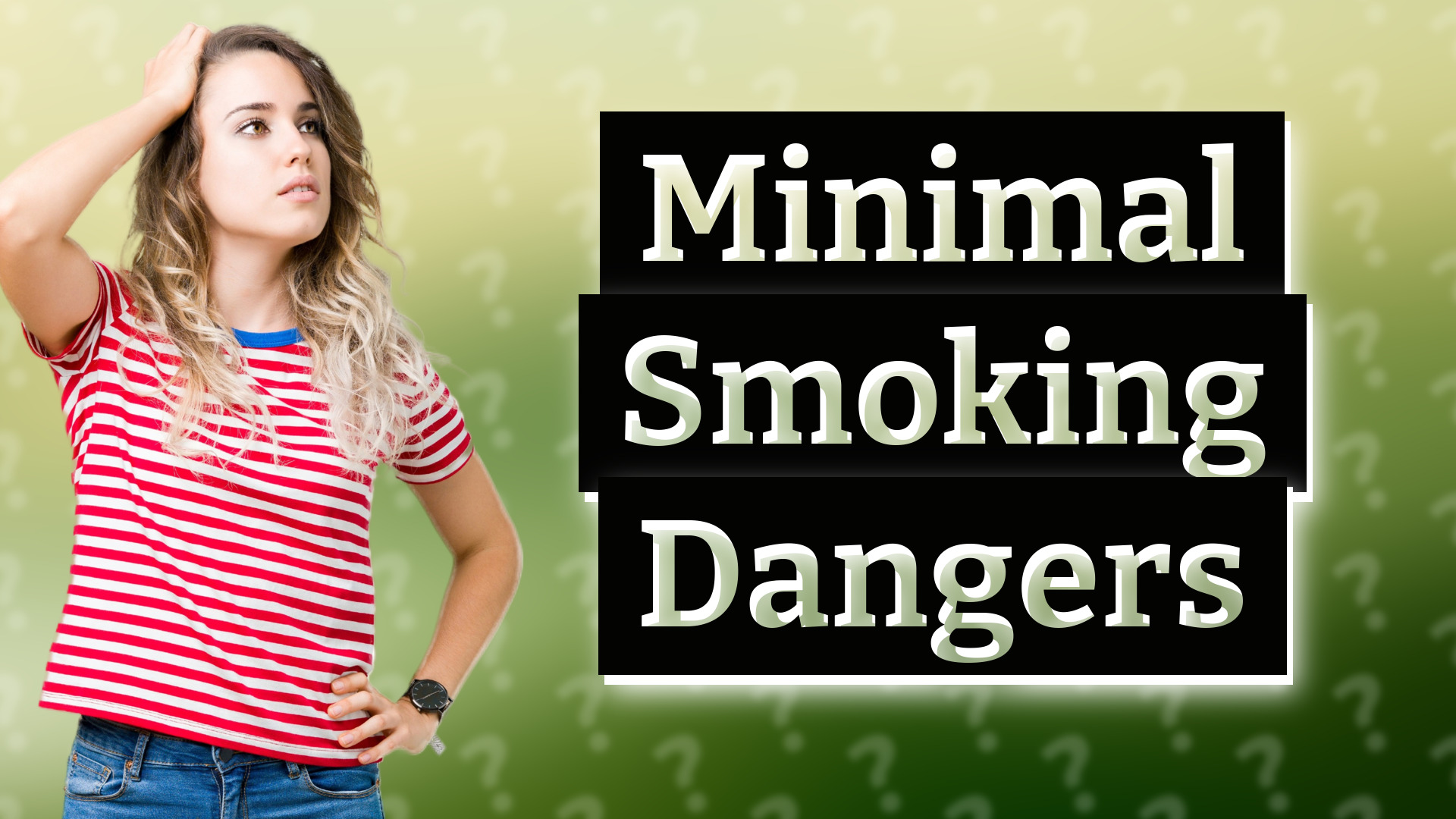 Minimal Smoking Dangers