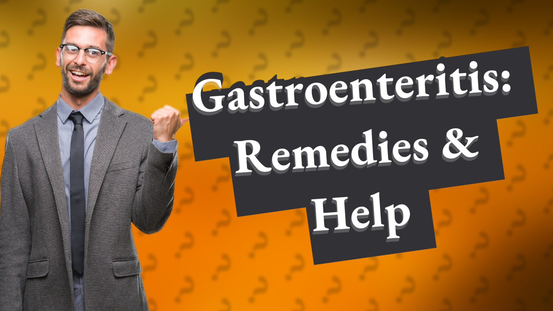 Gastroenteritis: Remedies & Help