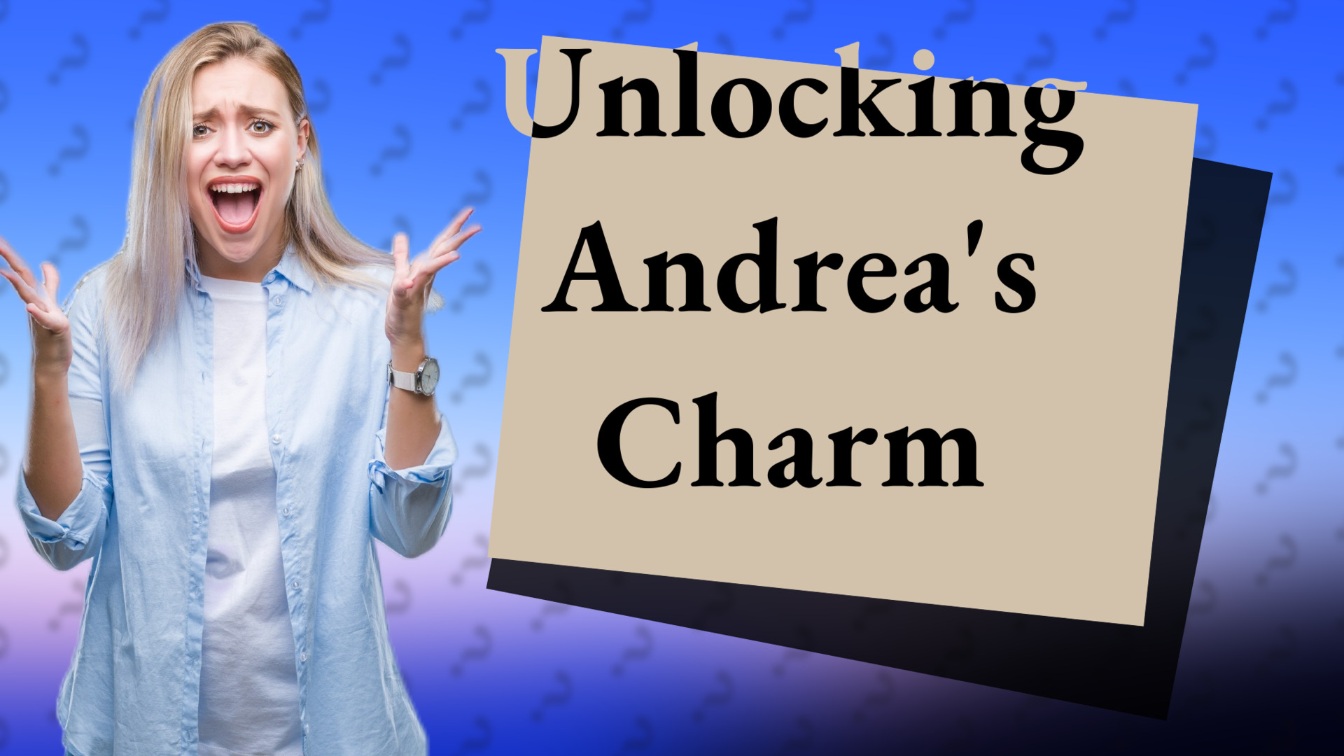 Unlocking Andrea's Charm