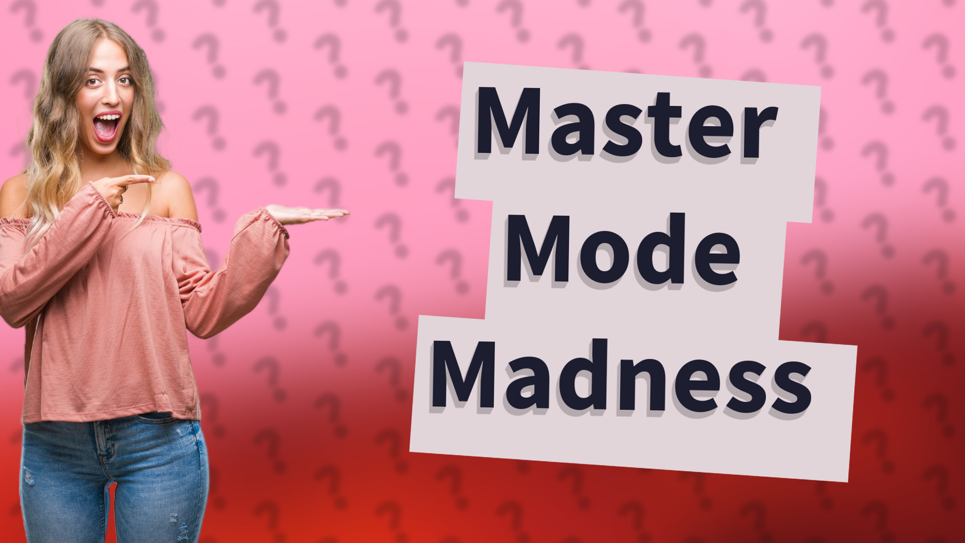 Master Mode Madness