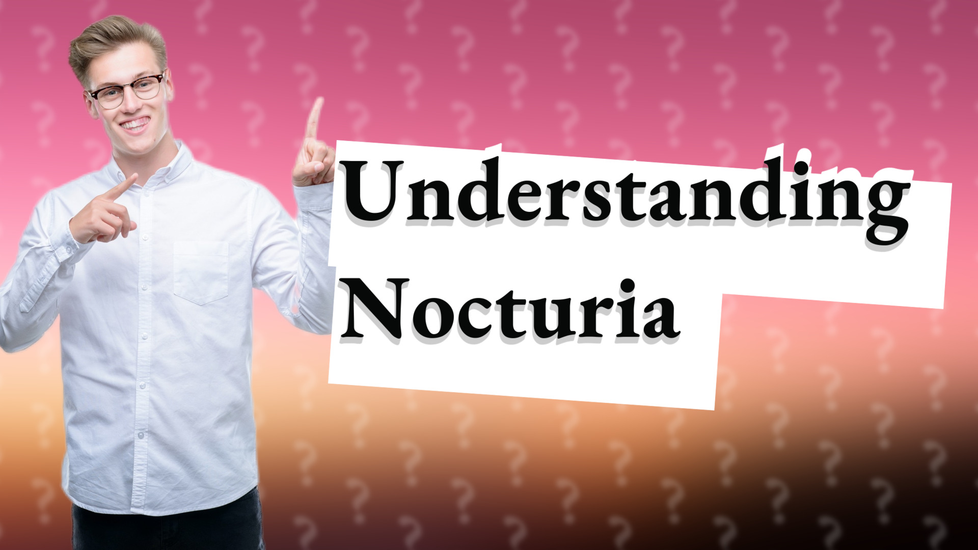 Understanding Nocturia
