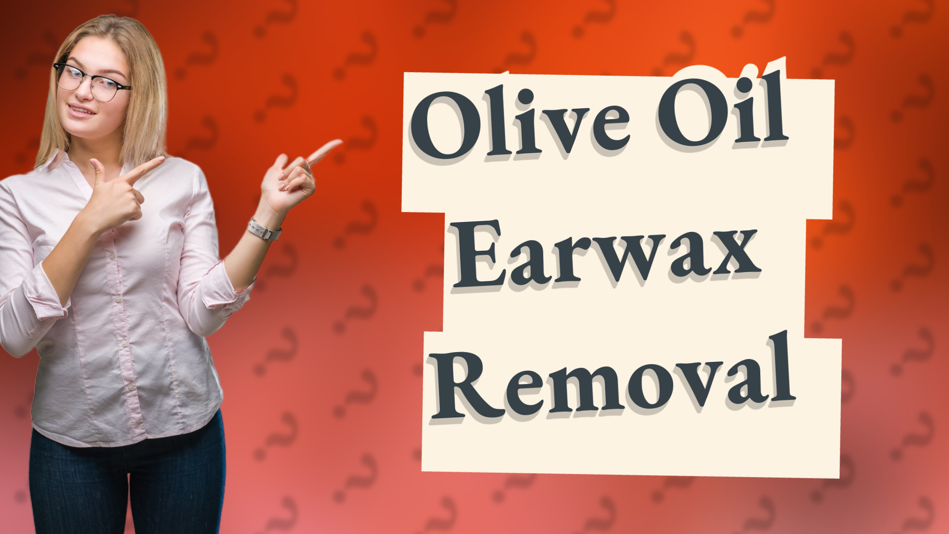 Olive Oil Earwax Removal