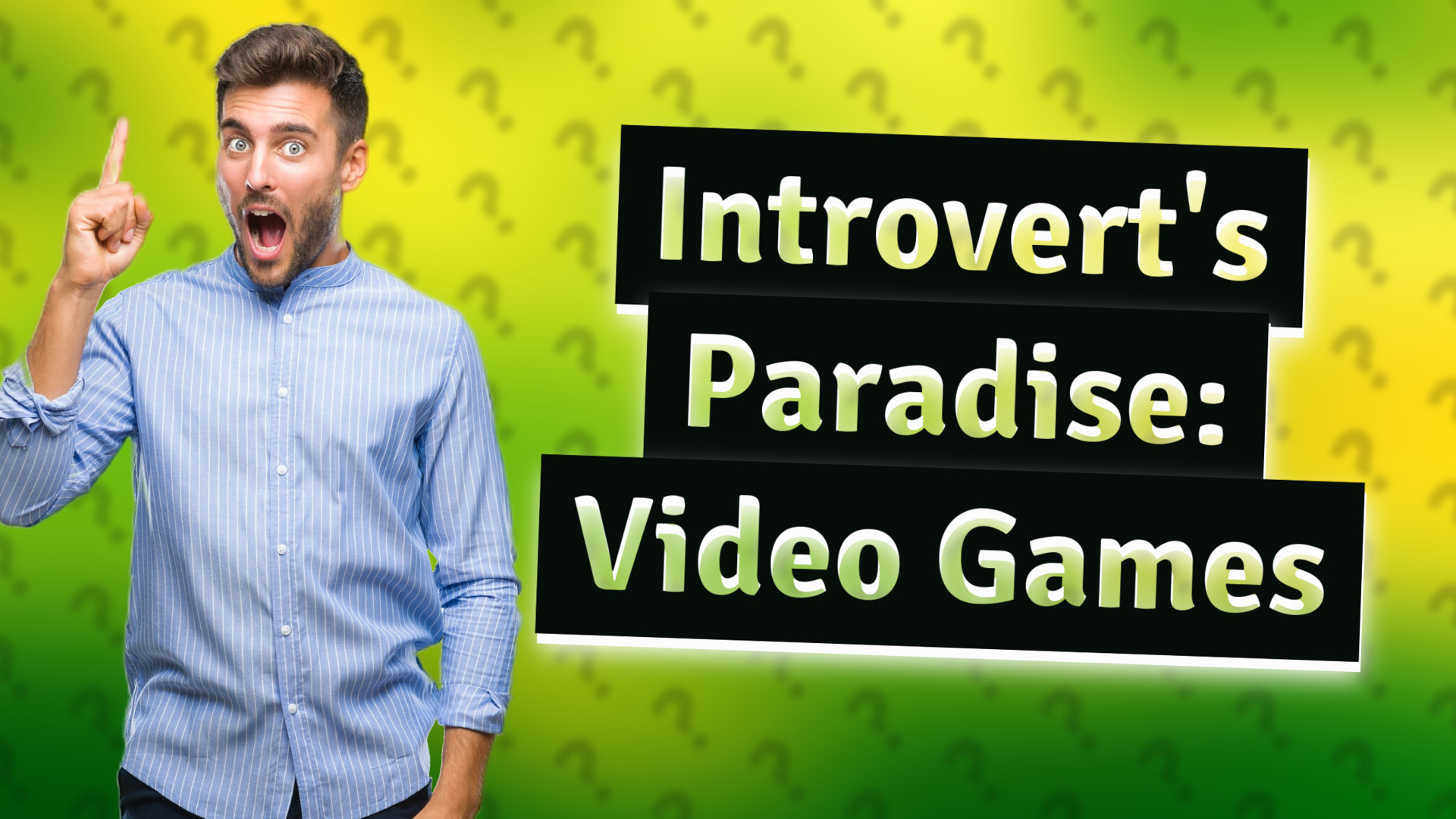 Introvert's Paradise: Video Games