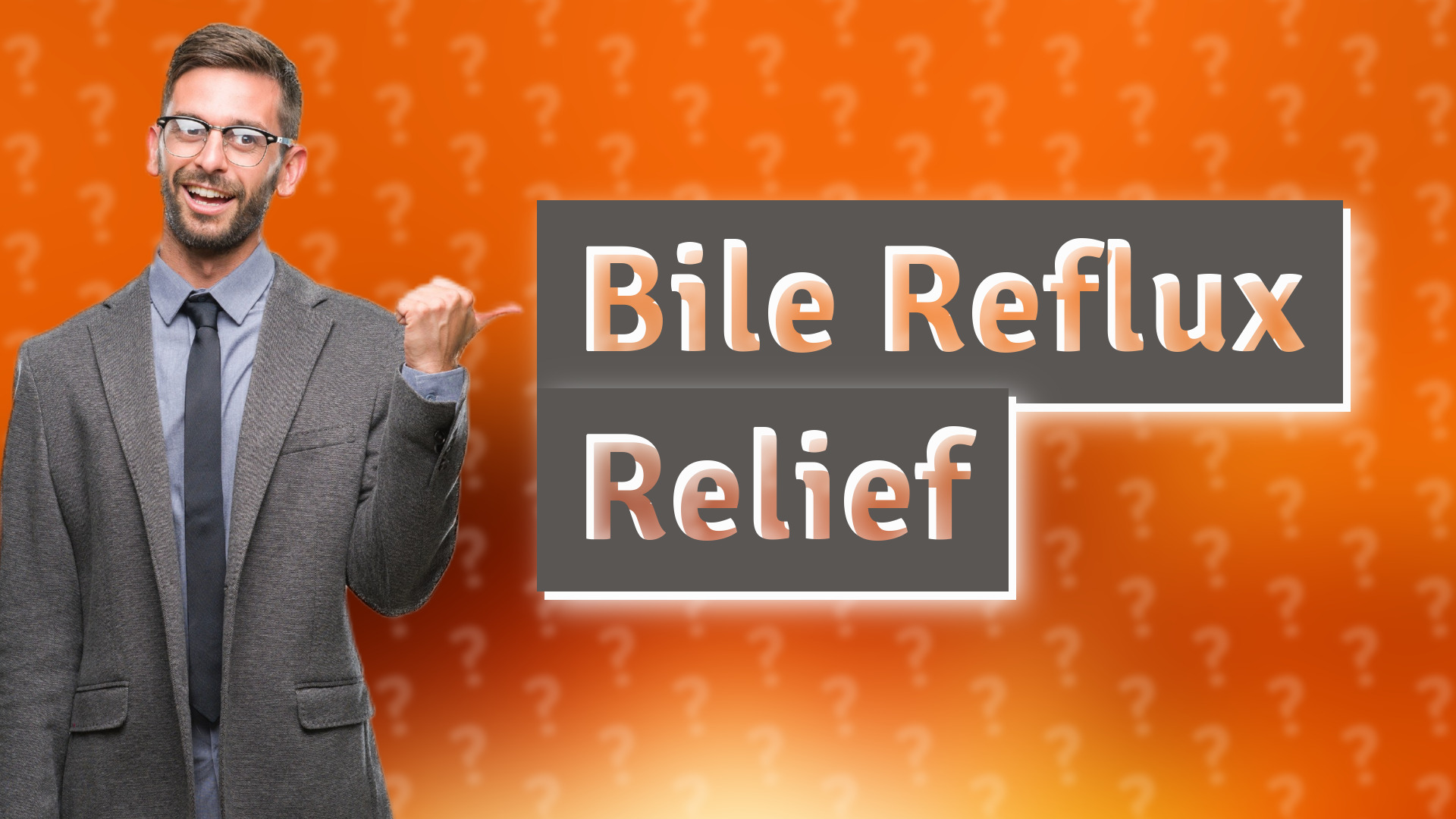 Bile Reflux Relief