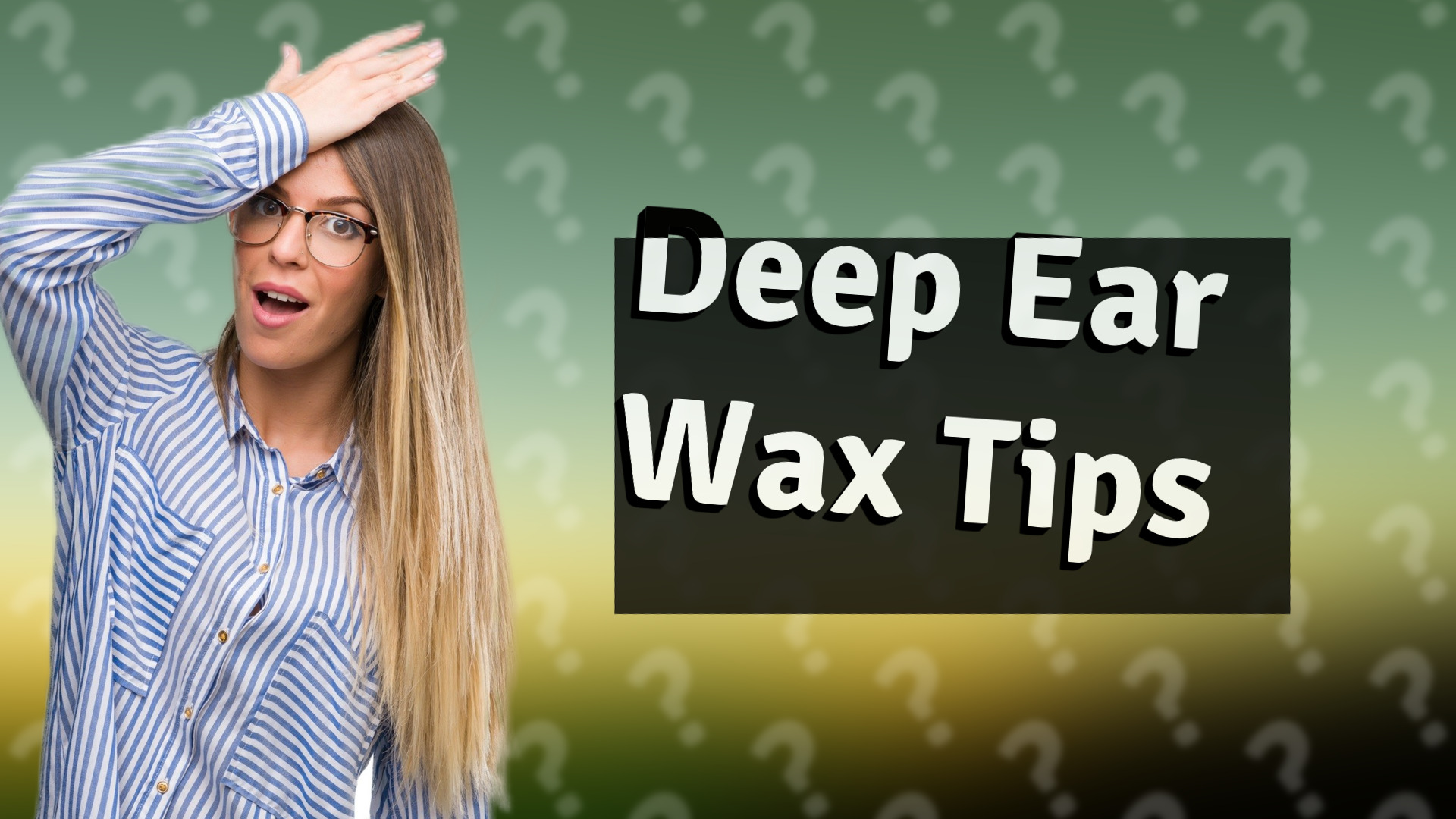 Deep Ear Wax Tips