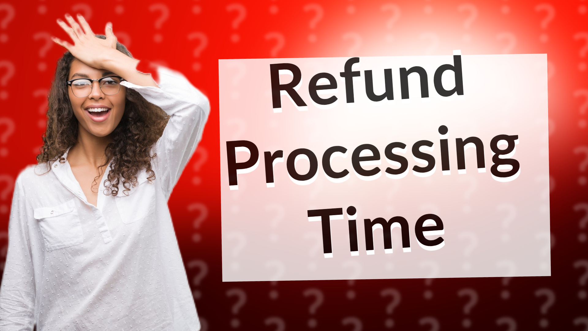Refund Processing Time