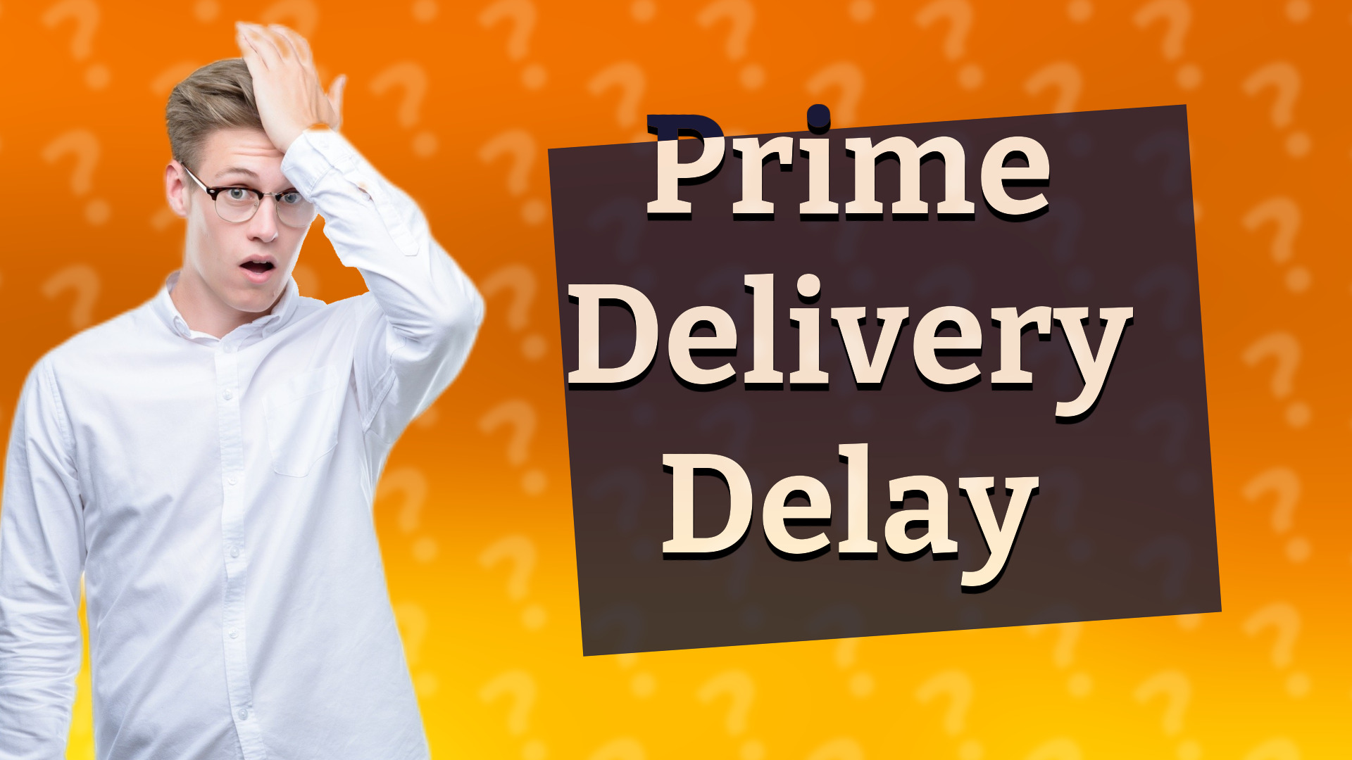 Prime Delivery Delay