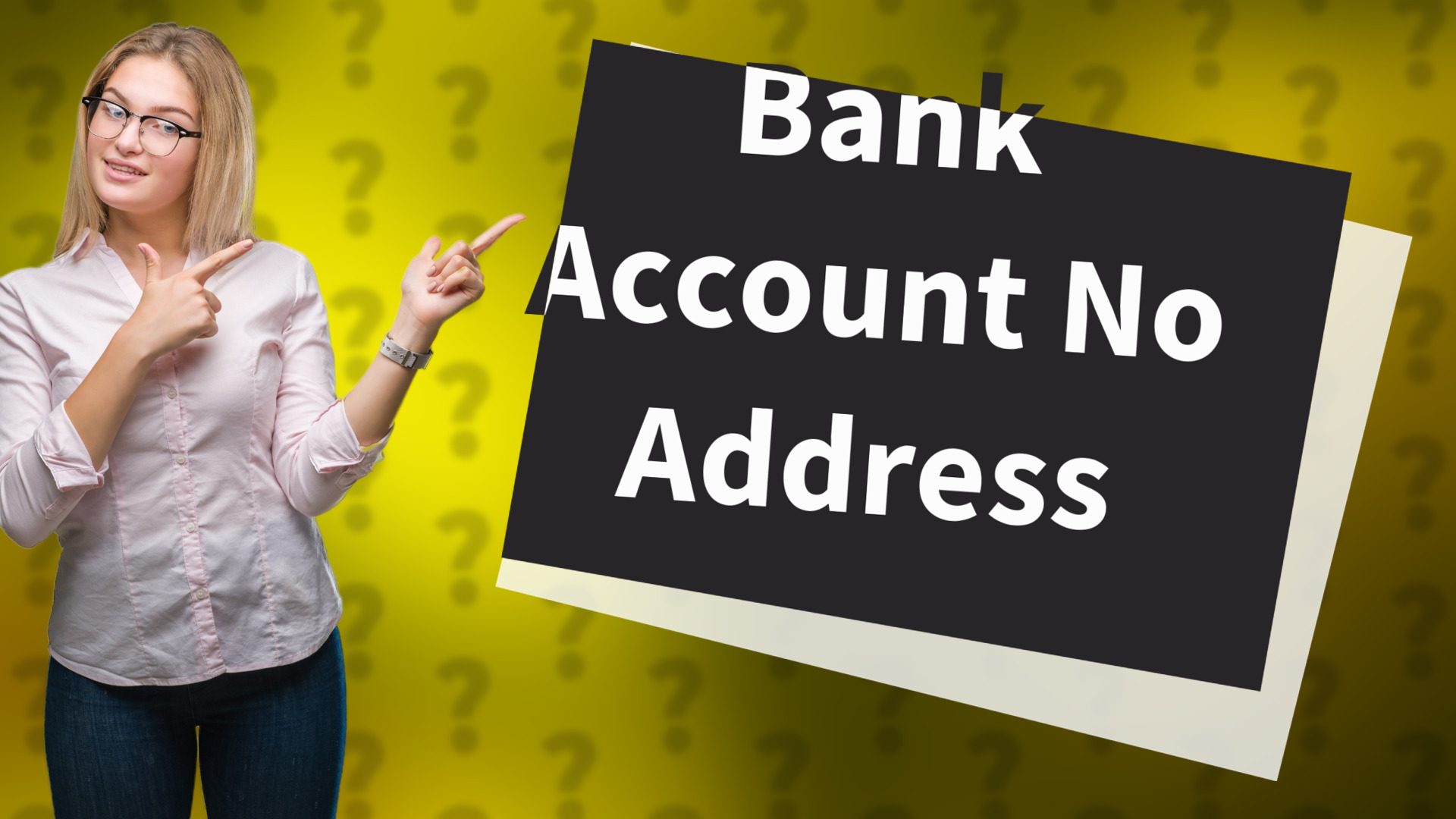 Bank Account No Address