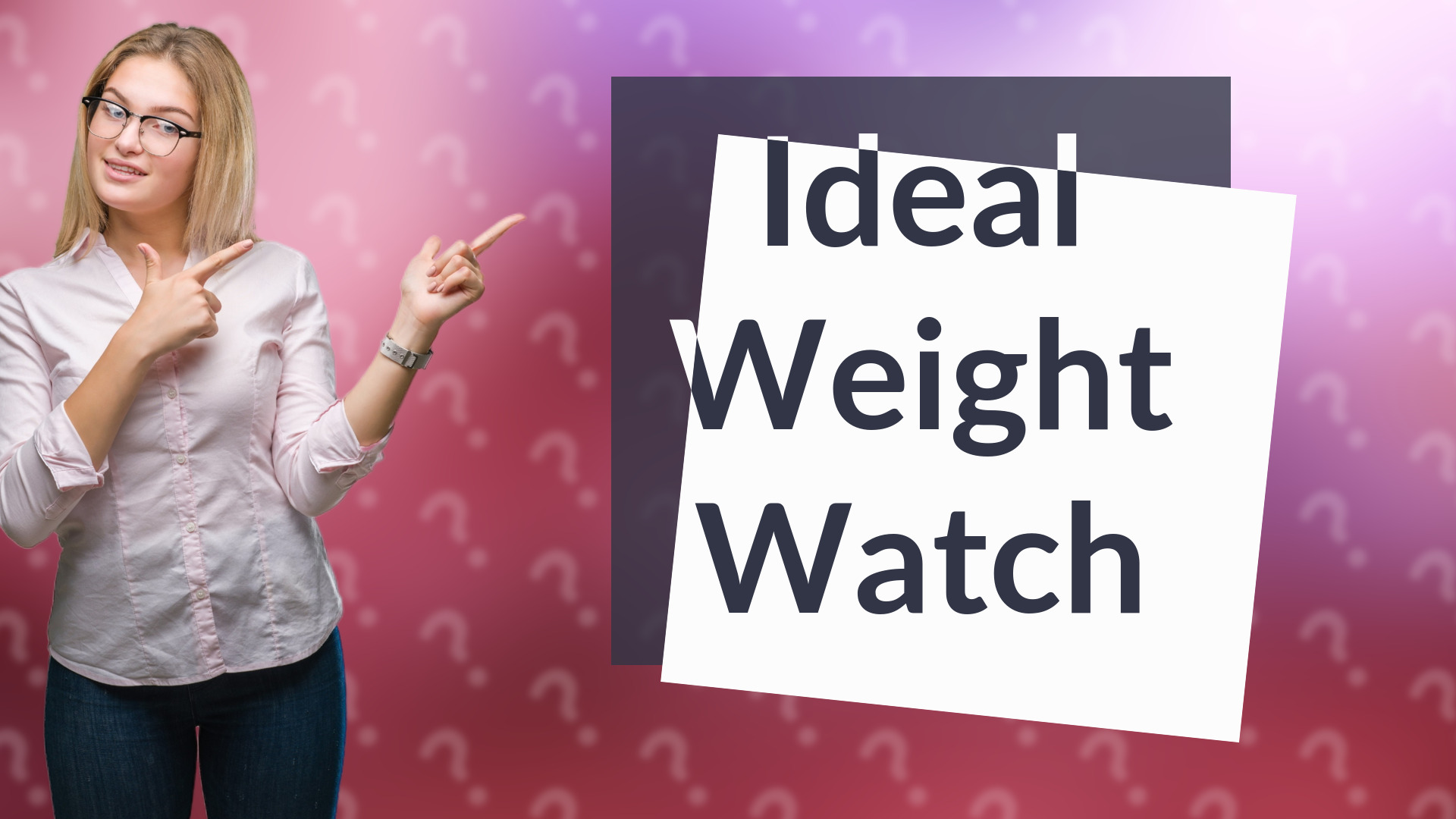 Ideal Weight Watch