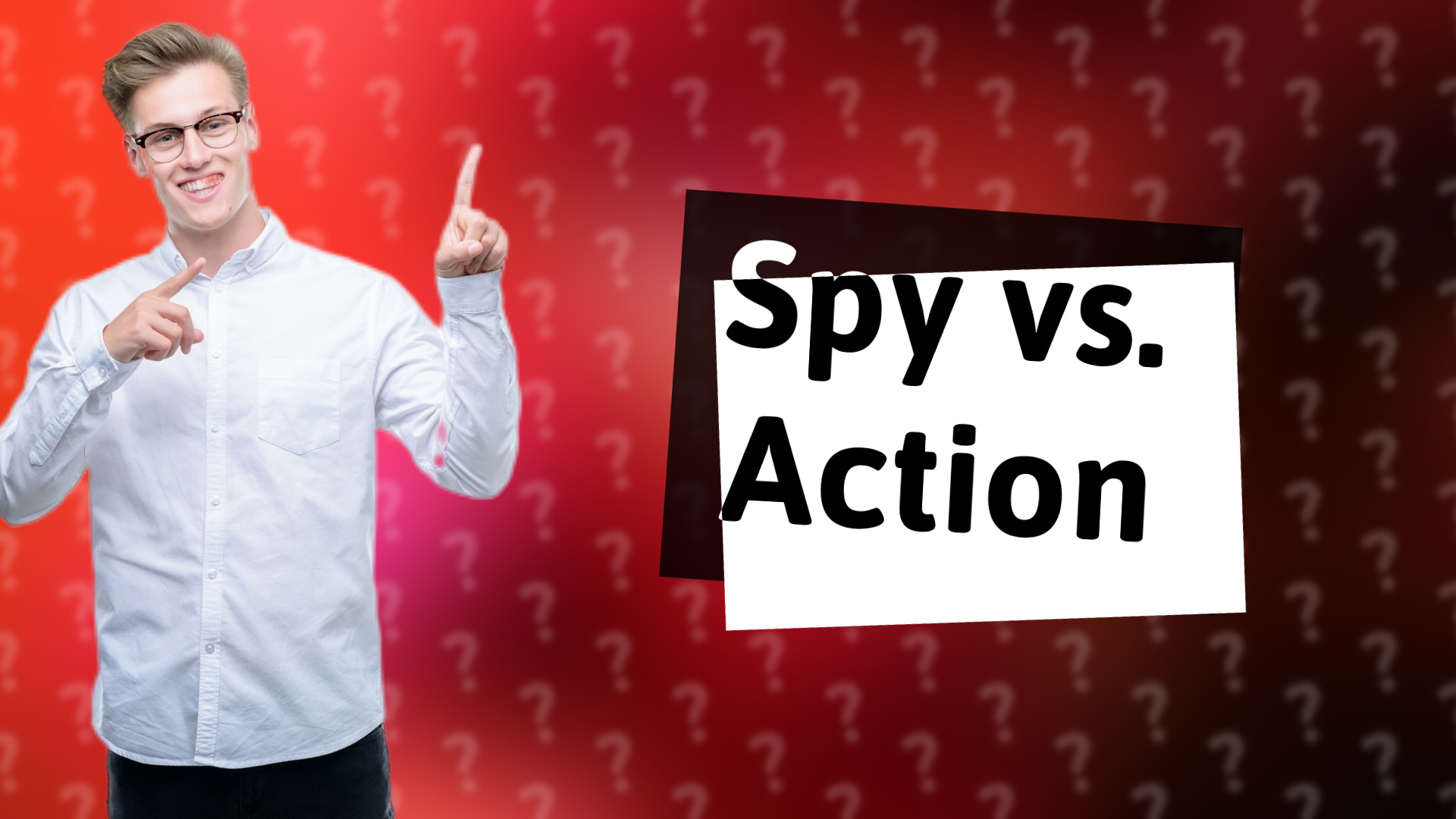 Spy vs. Action