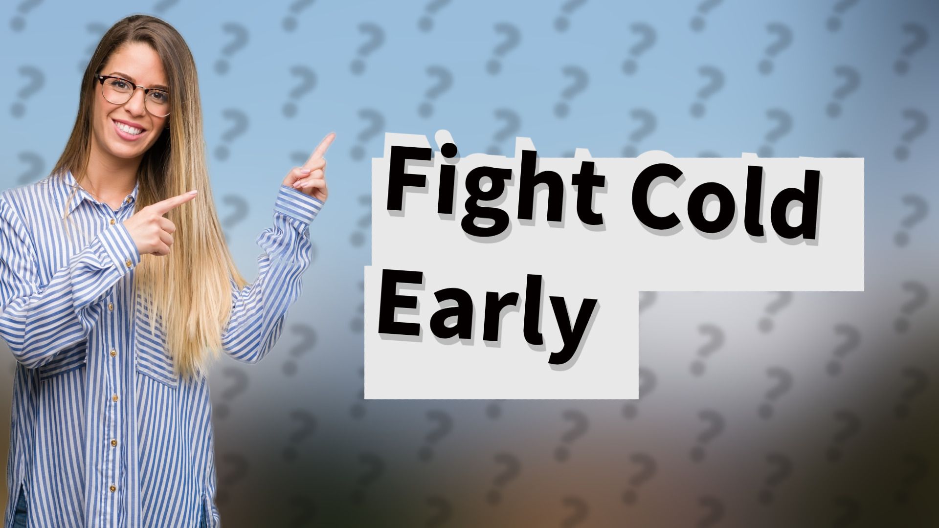 Fight Cold Early