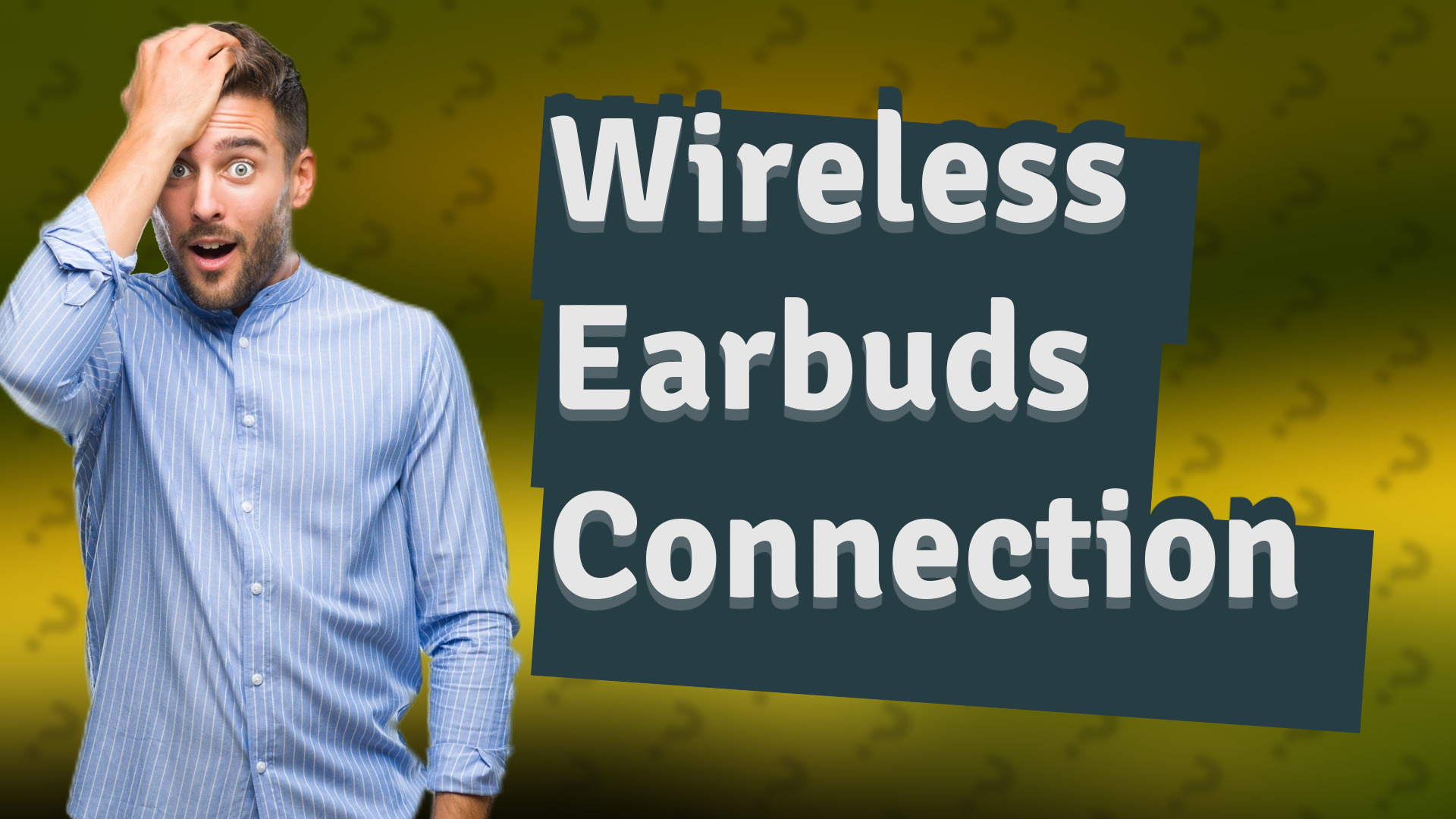 Wireless Earbuds Connection