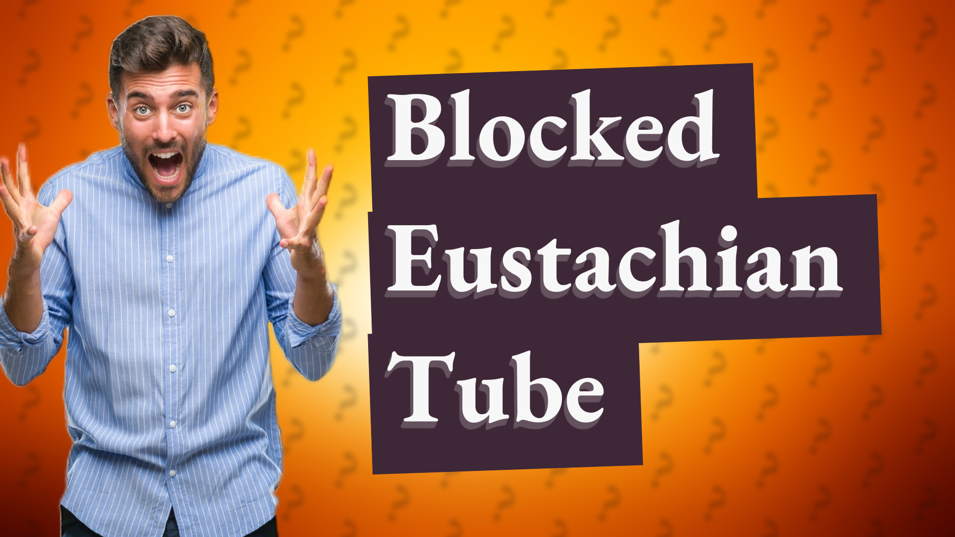 Blocked Eustachian Tube